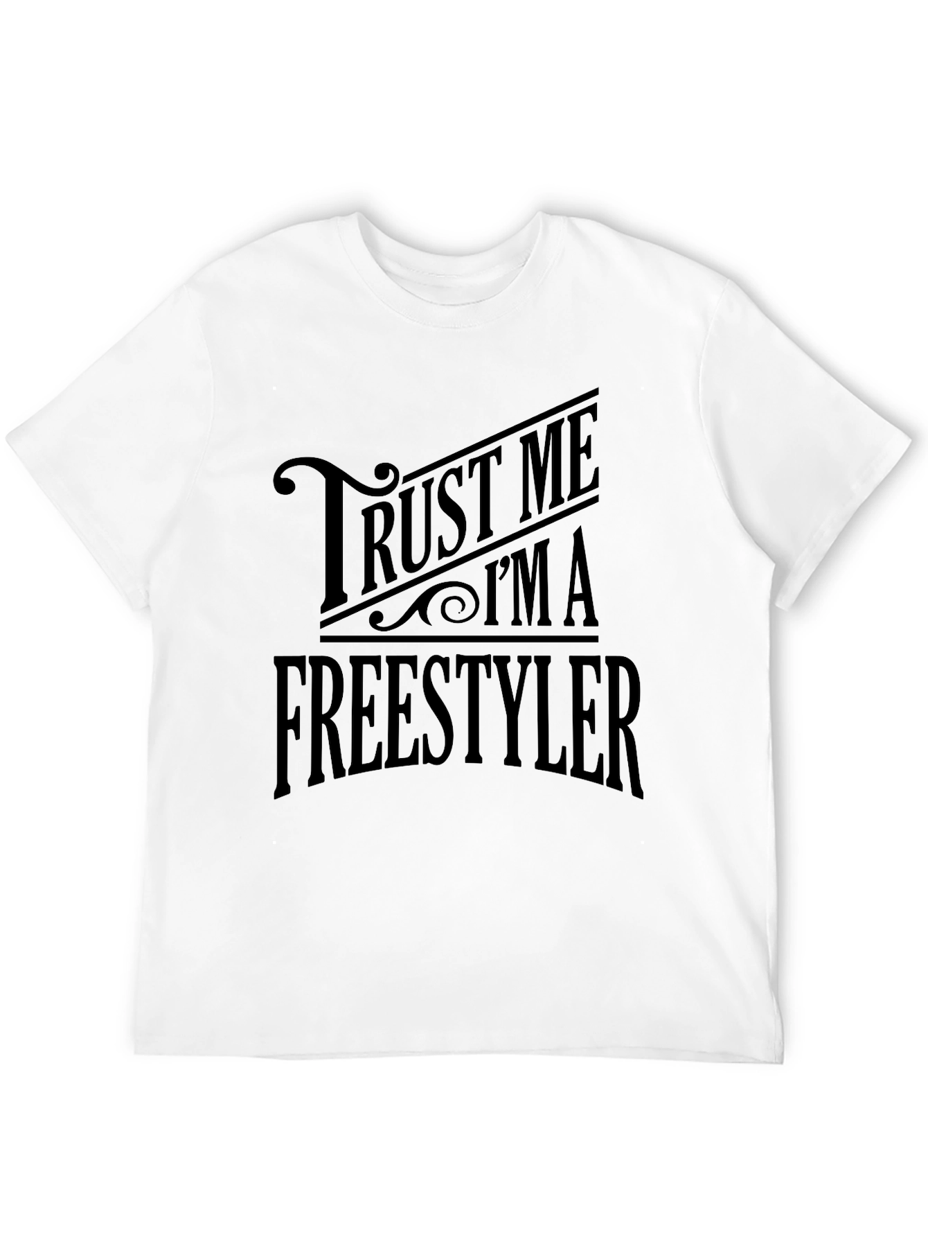 Trust Me Im a Freestyler Graphic Tee