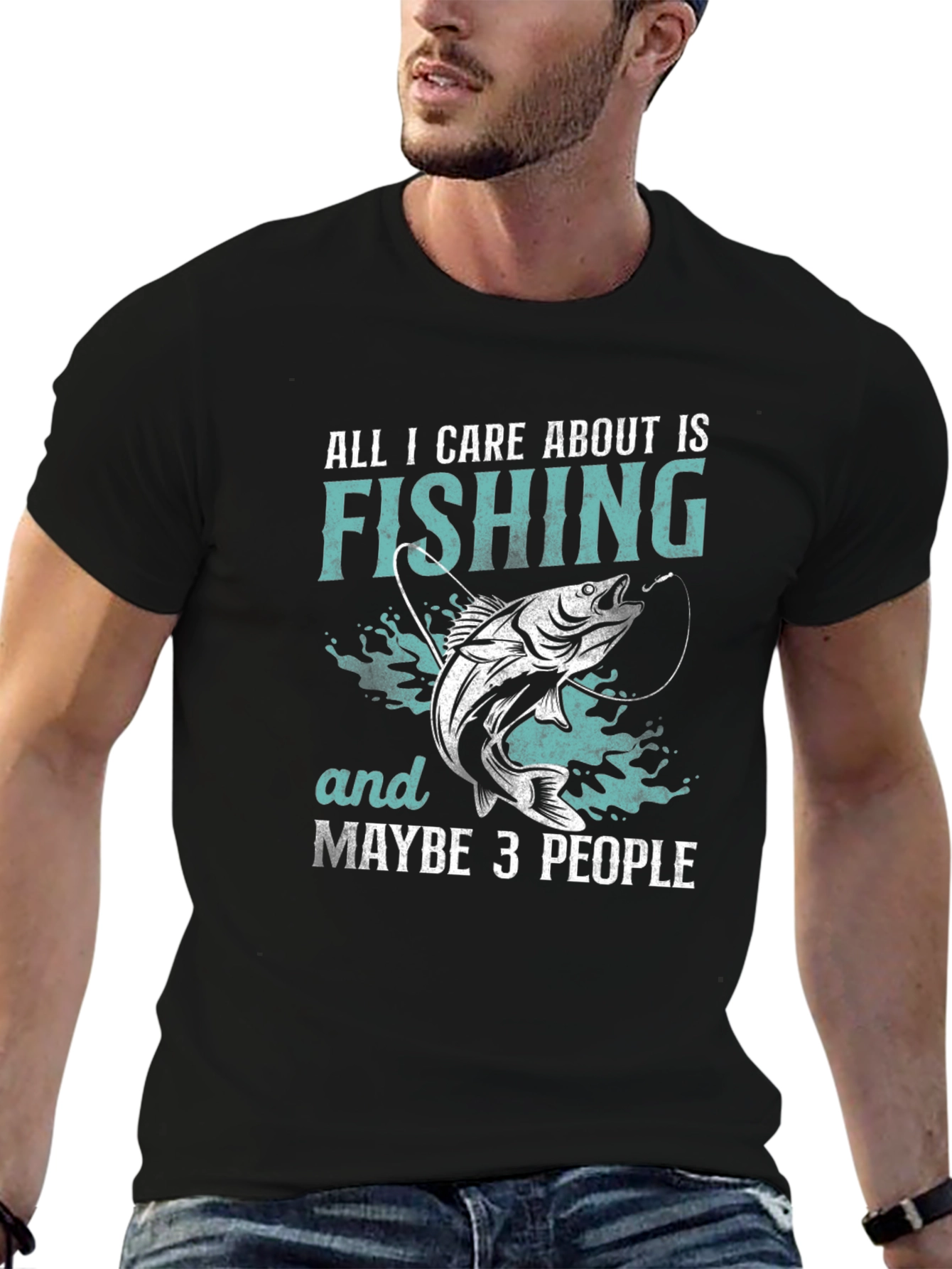 Fishing T-Shirt: All I Care About Is Fishing