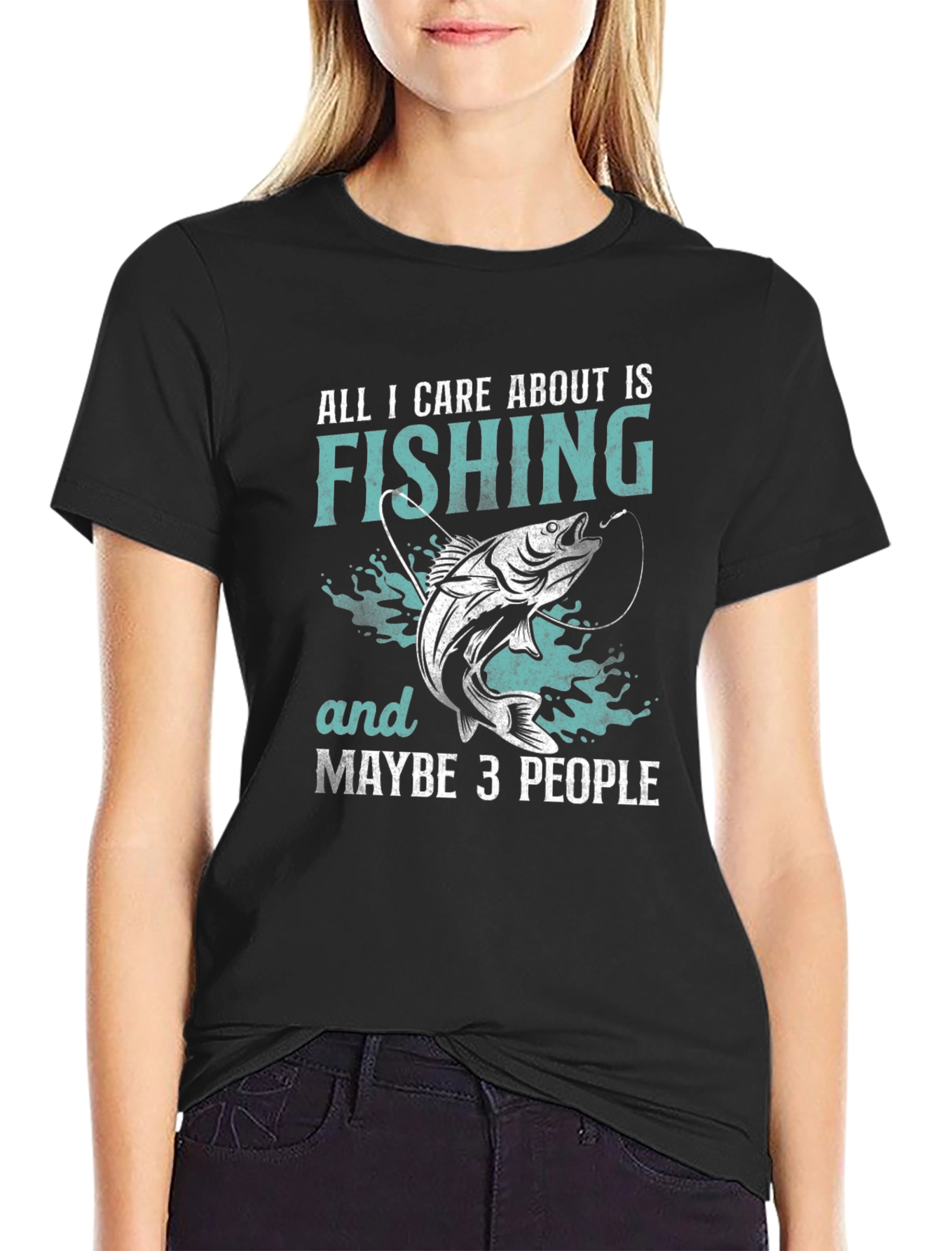 Fishing T-Shirt: All I Care About Is Fishing
