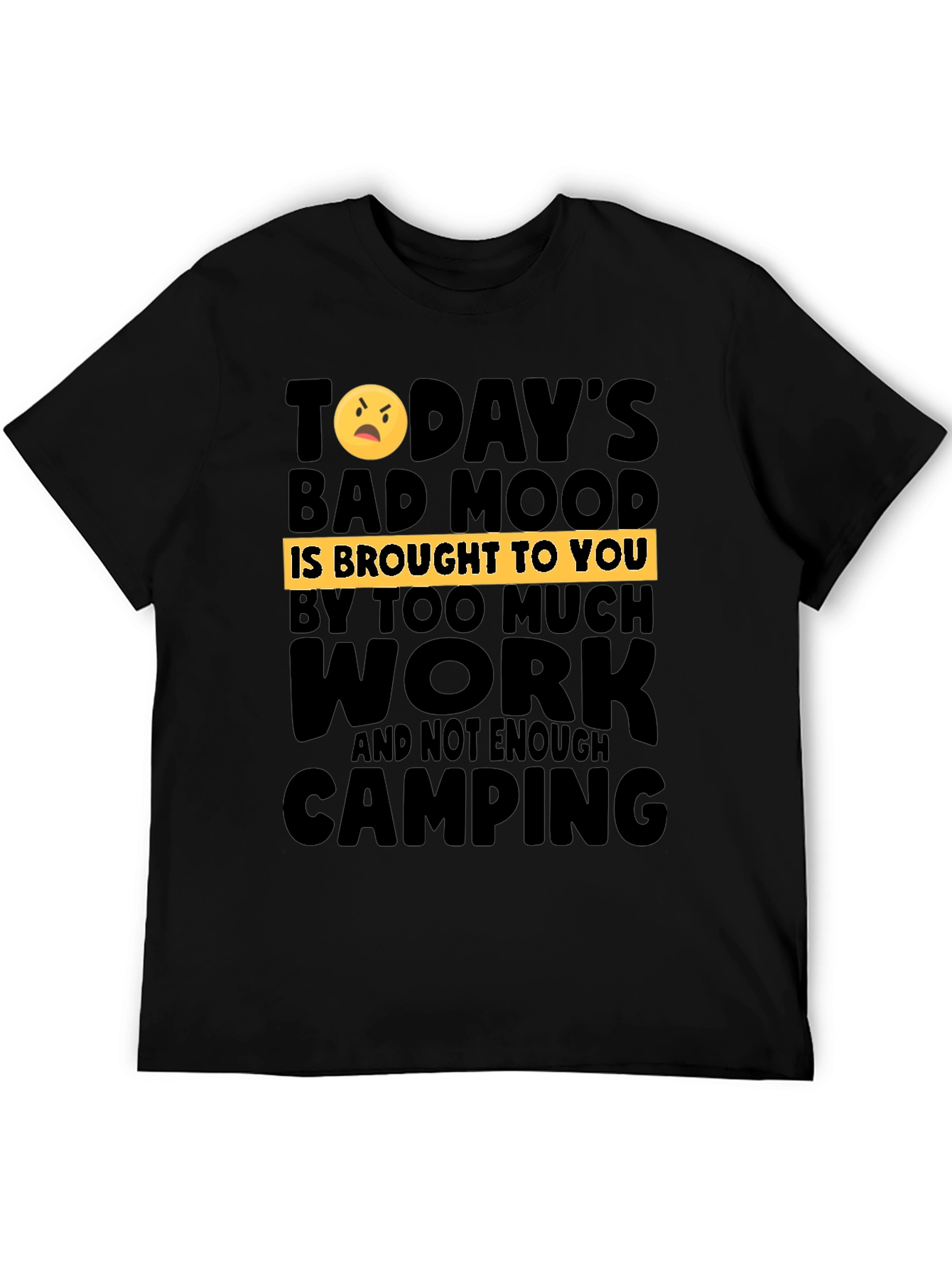 Humorous Camping & Work T-Shirt