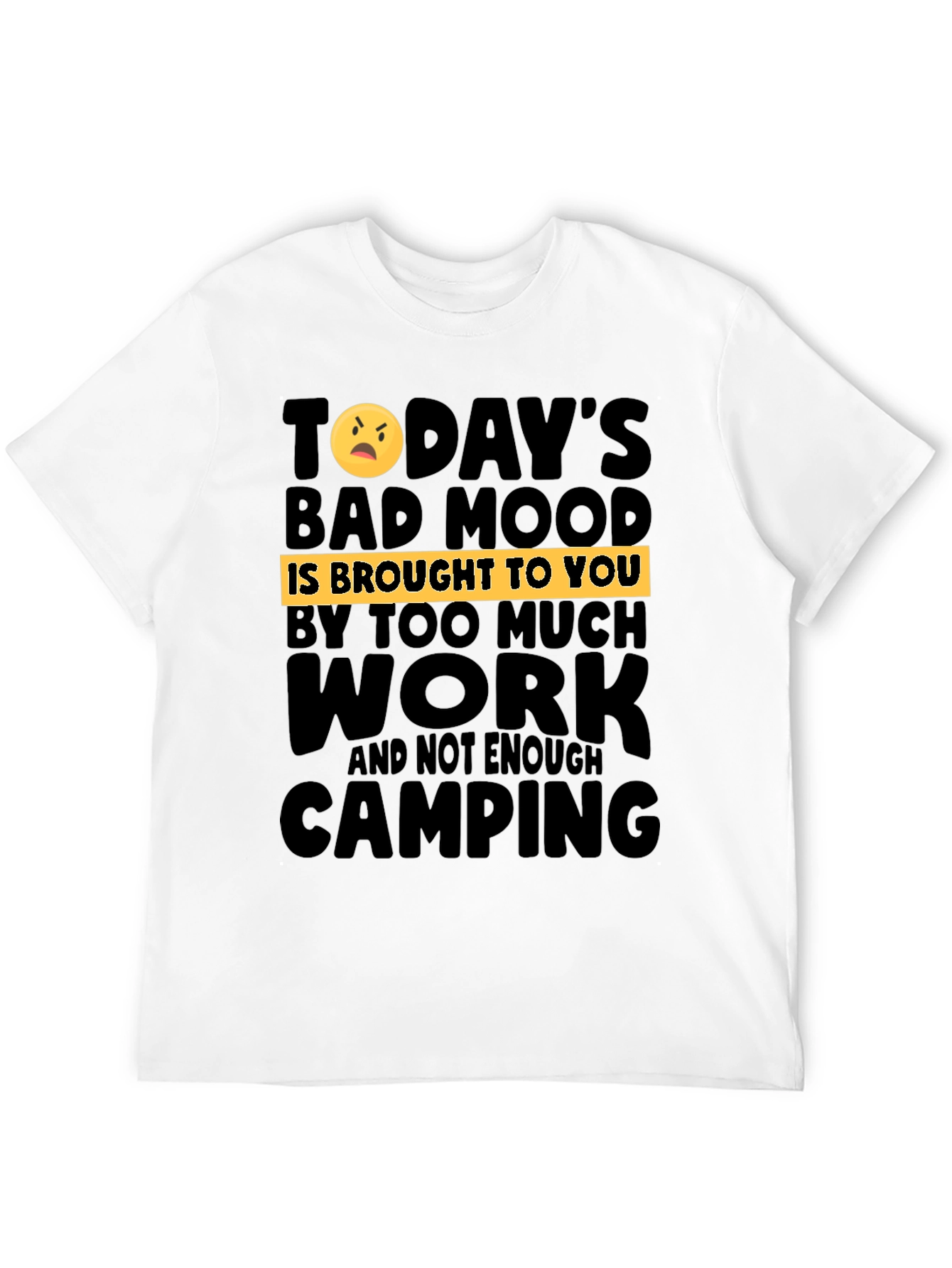 Humorous Camping & Work T-Shirt
