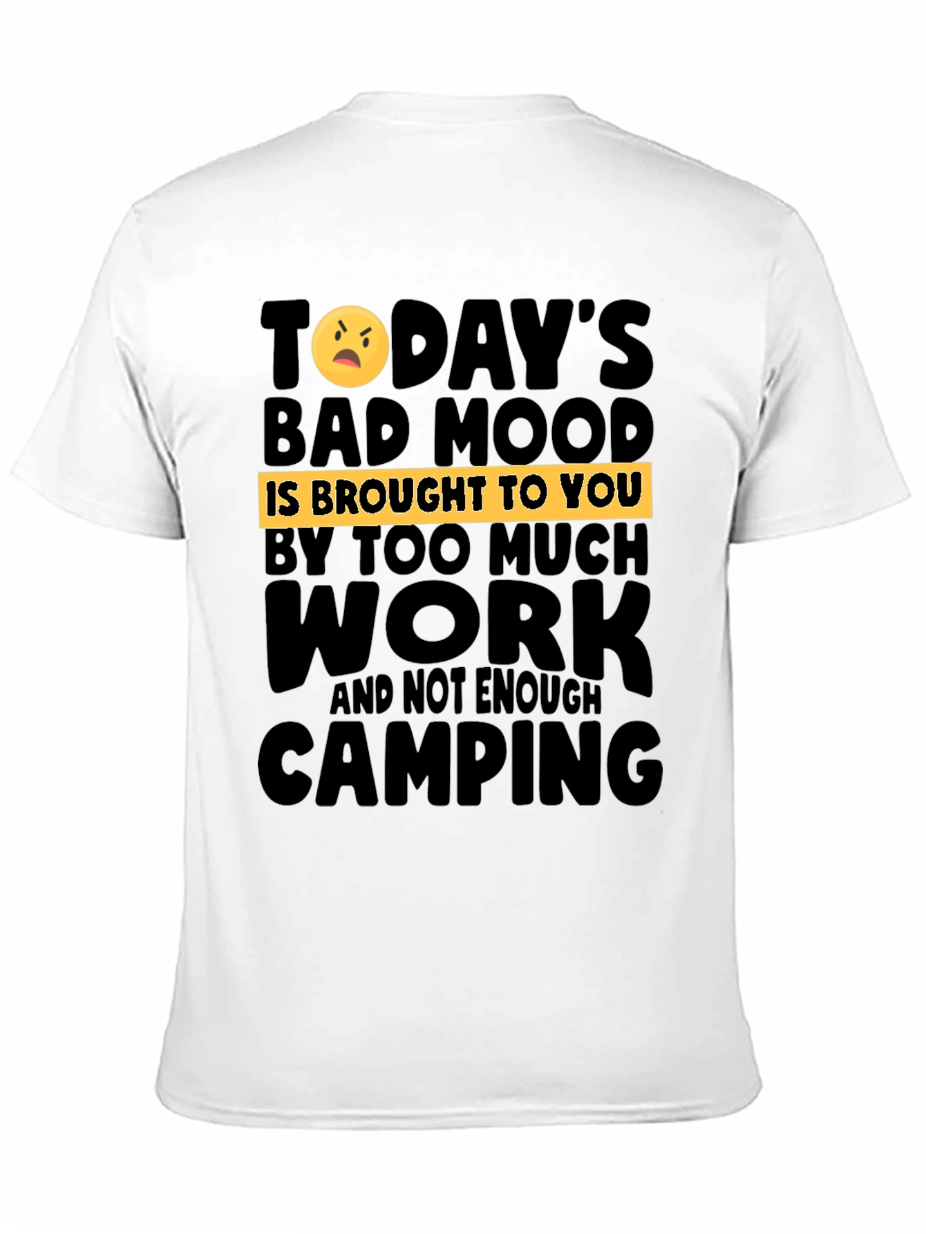 Humorous Camping & Work T-Shirt