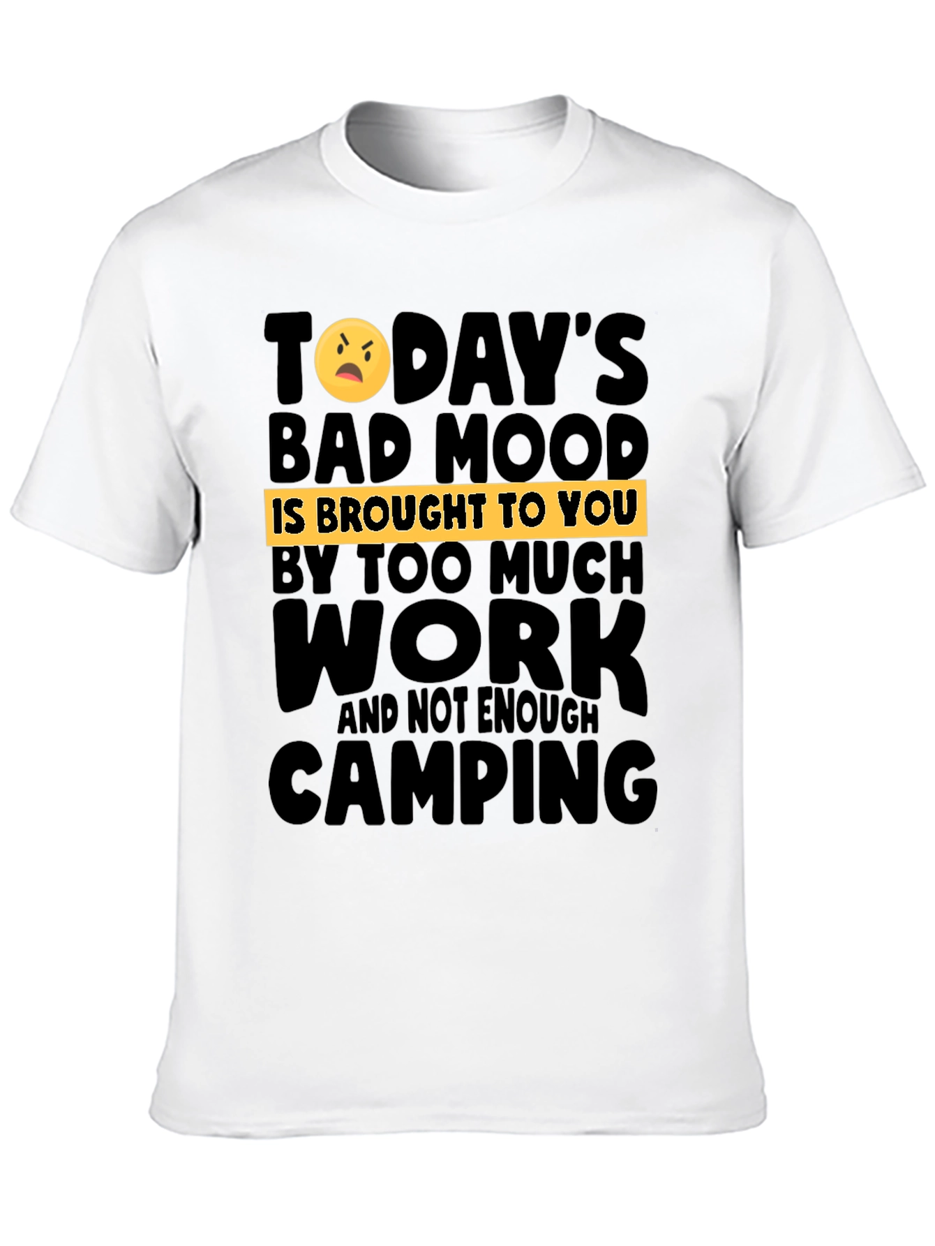 Humorous Camping & Work T-Shirt