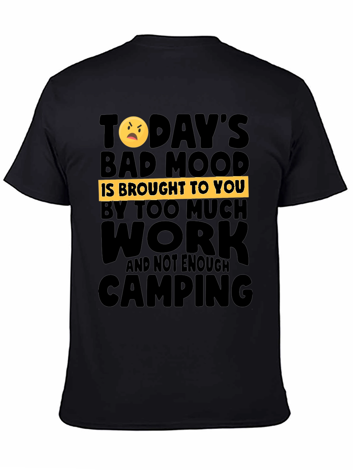 Humorous Camping & Work T-Shirt
