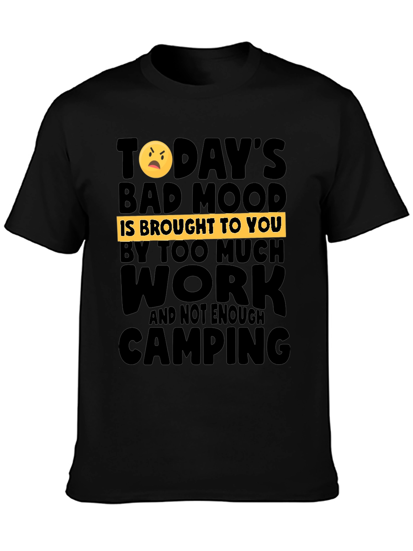 Humorous Camping & Work T-Shirt