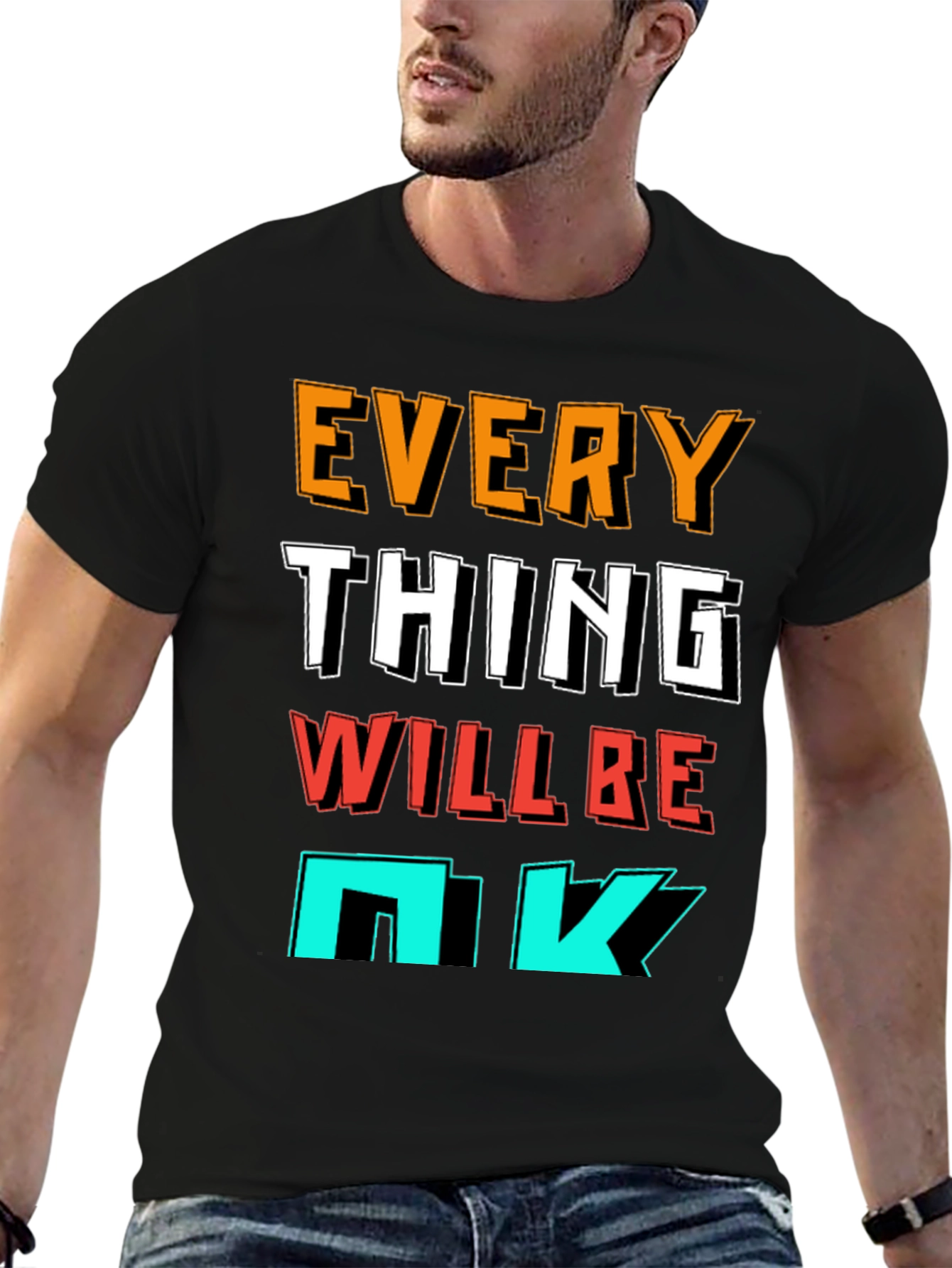 Everything Will Be OK Graphic T-Shirt
