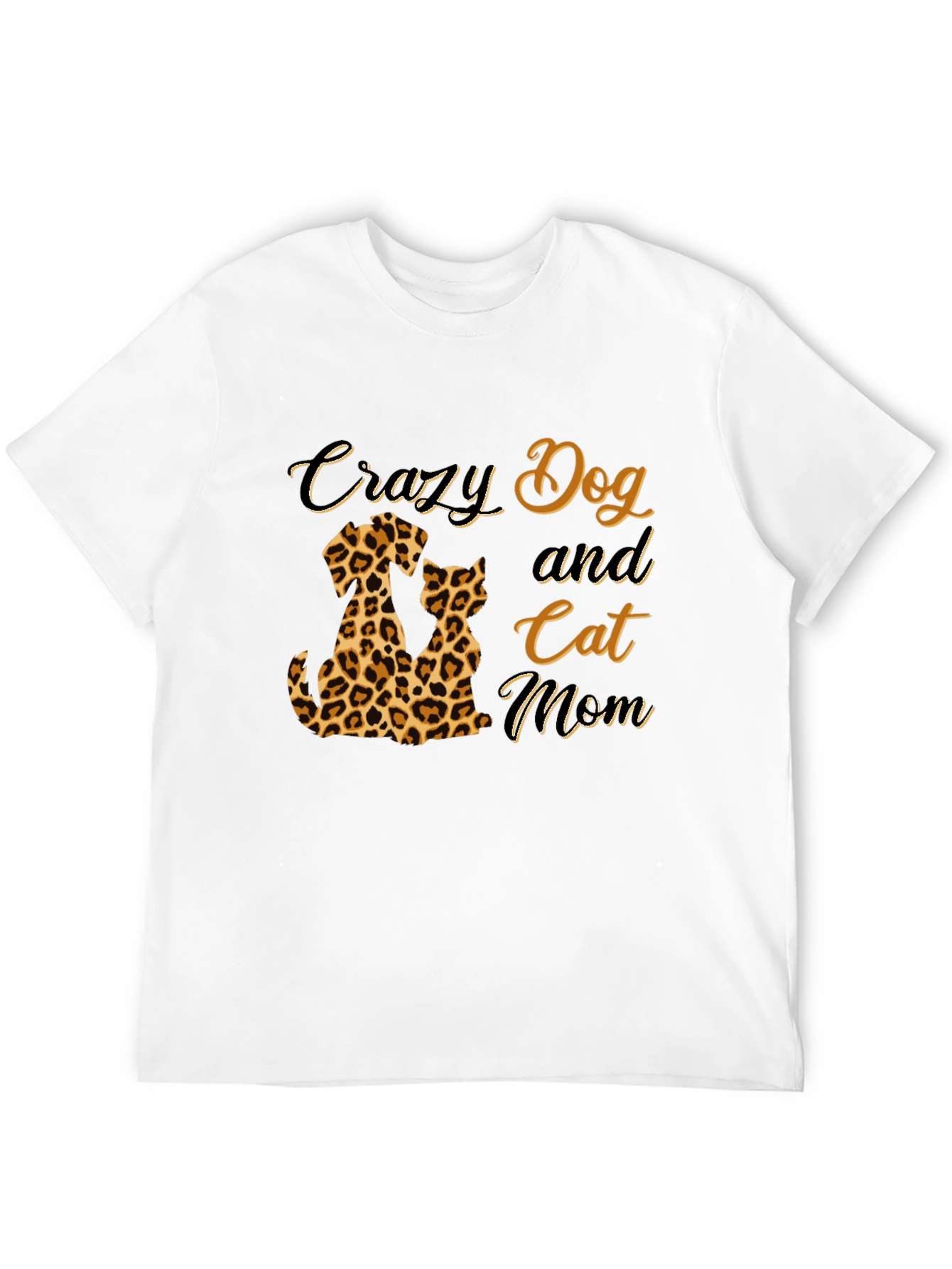 Crazy Dog and Cat Mom T-Shirt - Leopard Print