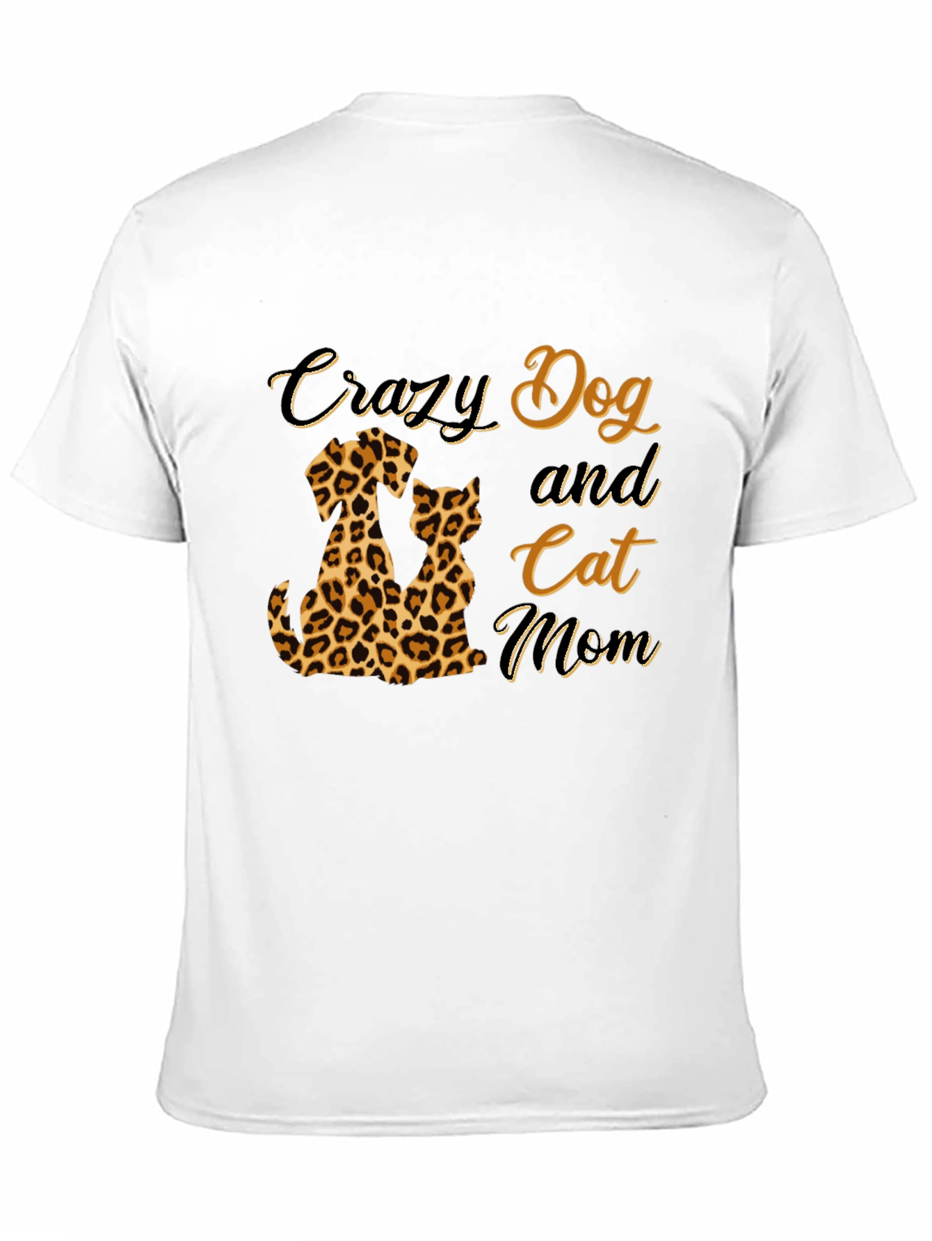 Crazy Dog and Cat Mom T-Shirt - Leopard Print