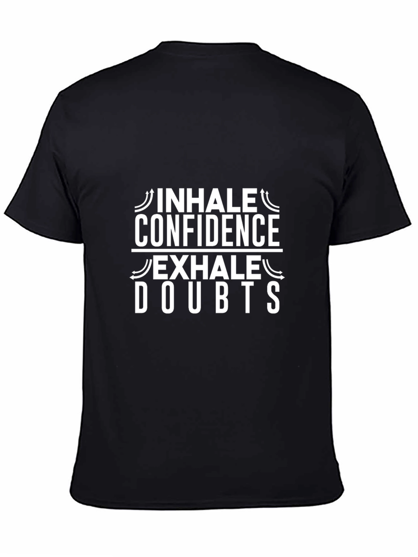 Inhale Confidence Exhale Doubts Graphic Tee