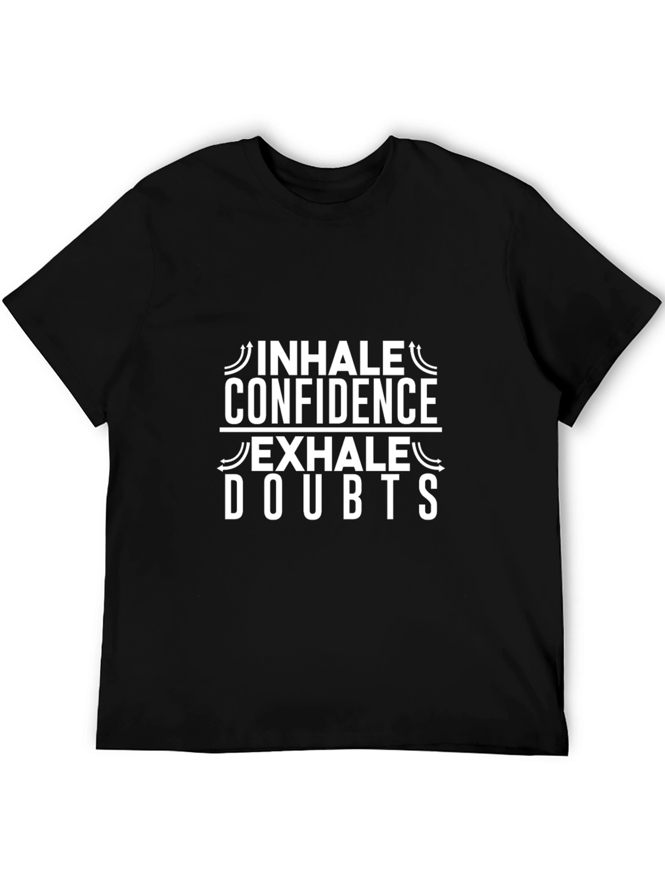 Inhale Confidence Exhale Doubts Graphic Tee