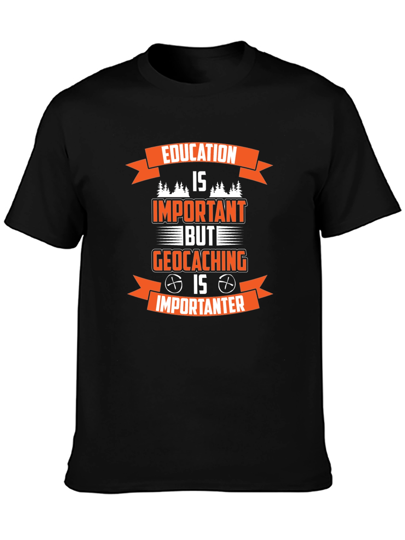 Geocaching is Importanter T-Shirt