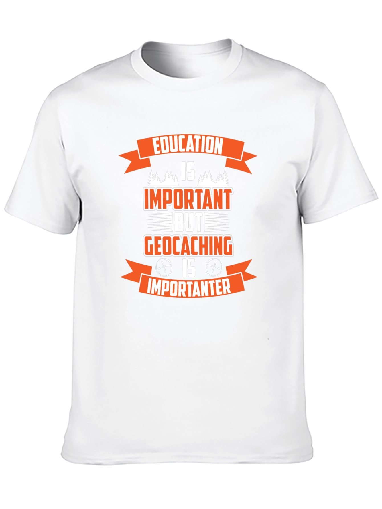 Geocaching is Importanter T-Shirt