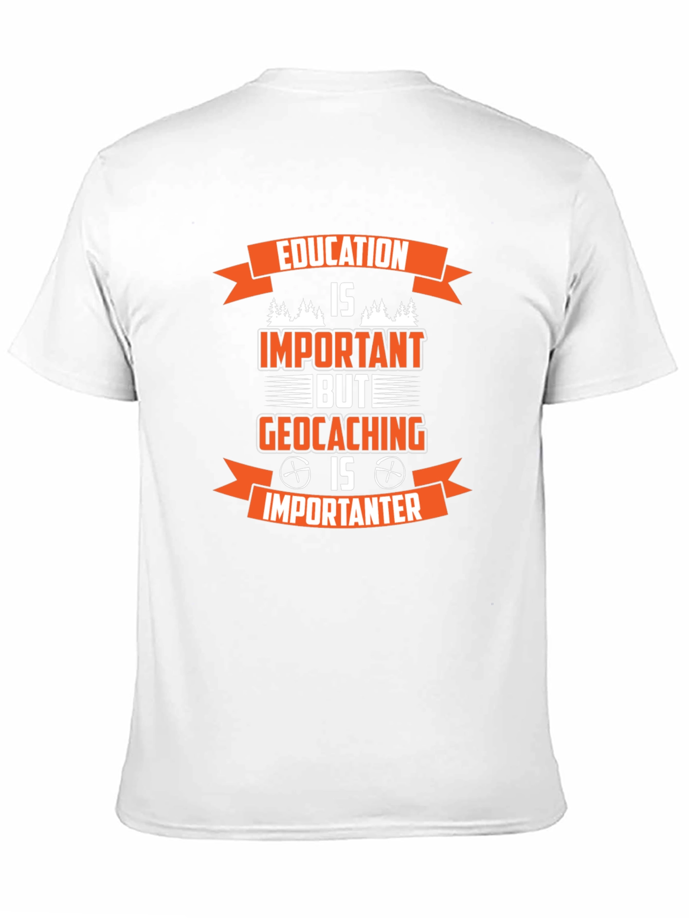 Geocaching is Importanter T-Shirt