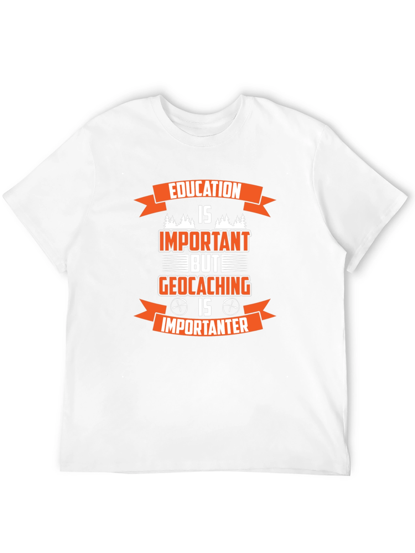 Geocaching is Importanter T-Shirt