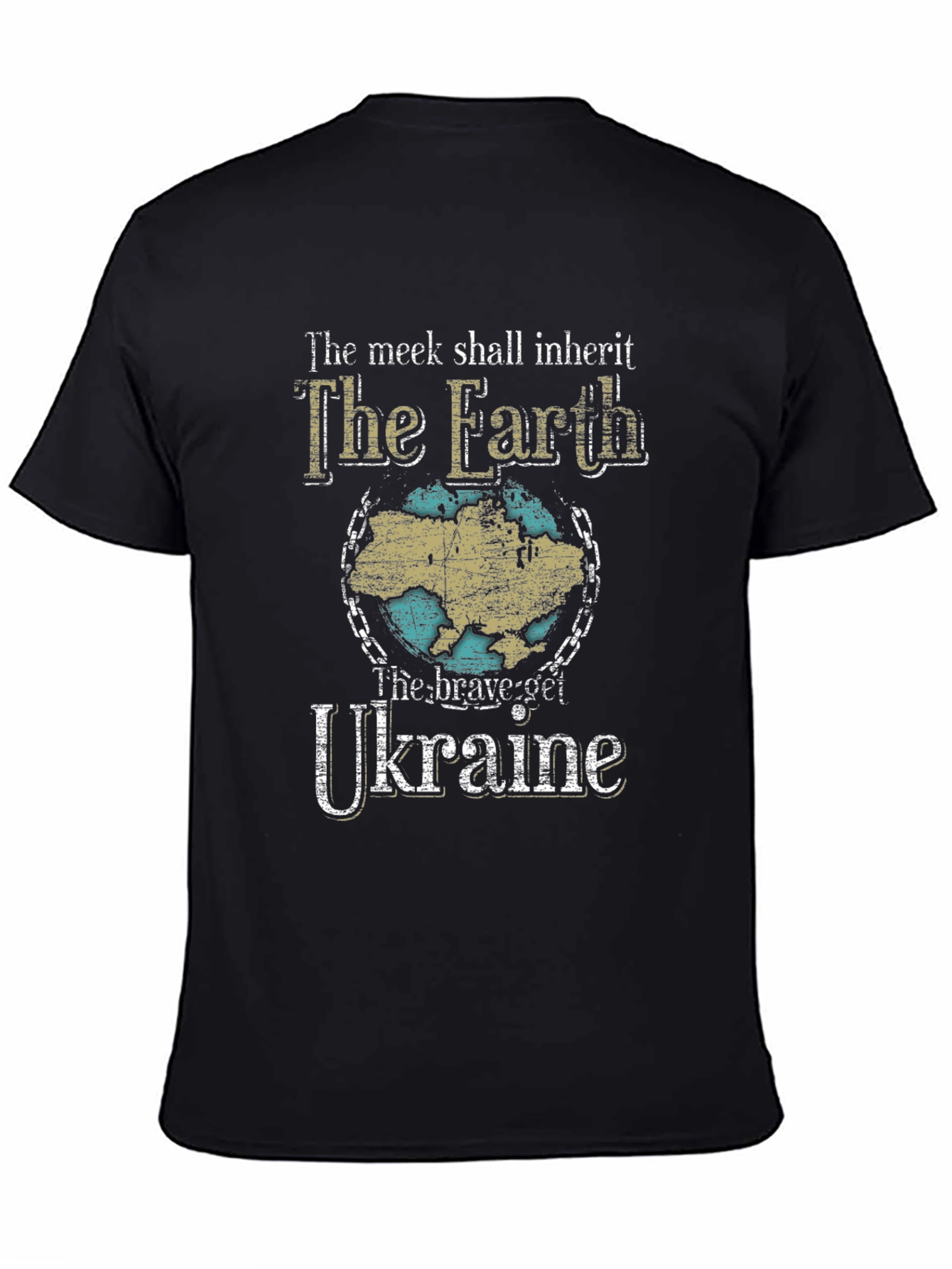 The Meek Shall Inherit Earth Ukraine T-Shirt