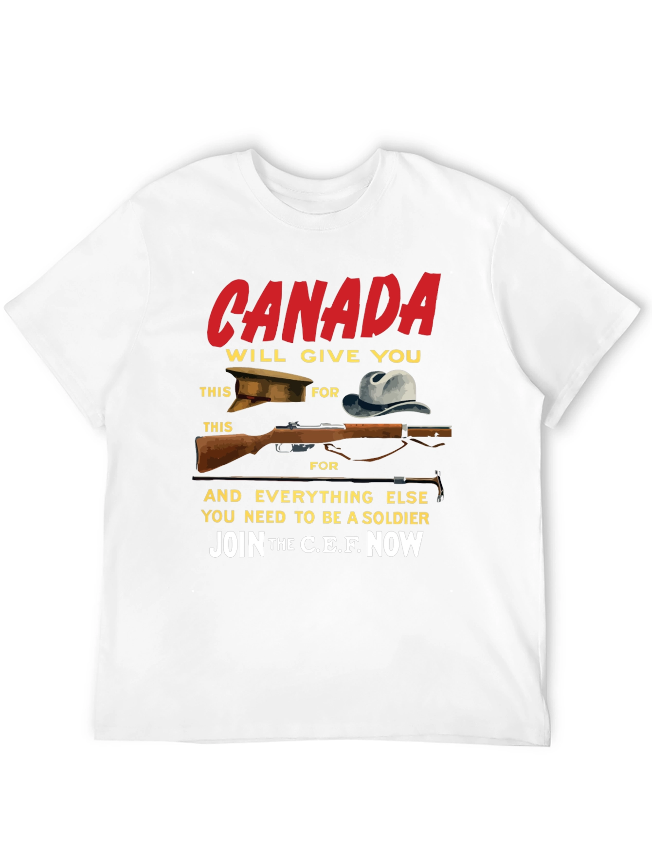 Canada Soldier T-Shirt - Join the C.E.F. Now