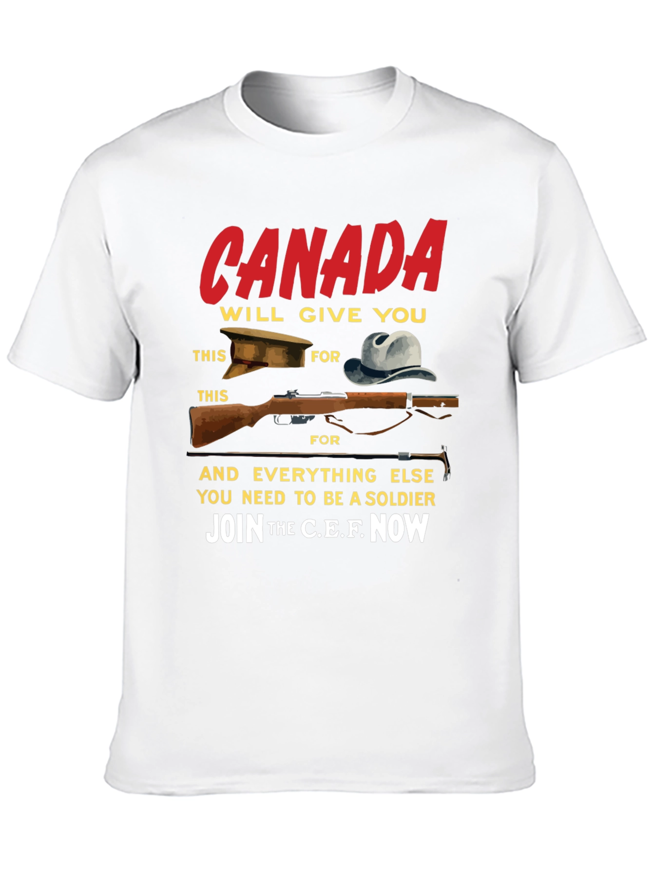 Canada Soldier T-Shirt - Join the C.E.F. Now