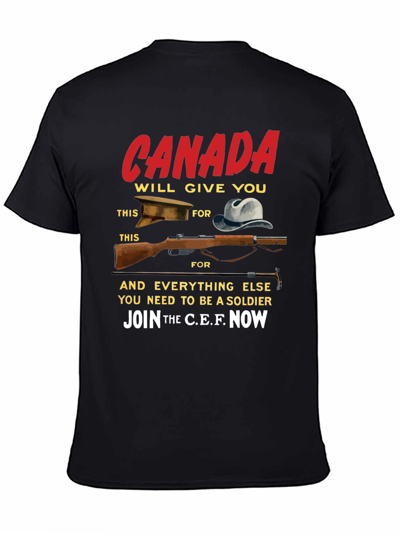 Canada Soldier T-Shirt - Join the C.E.F. Now