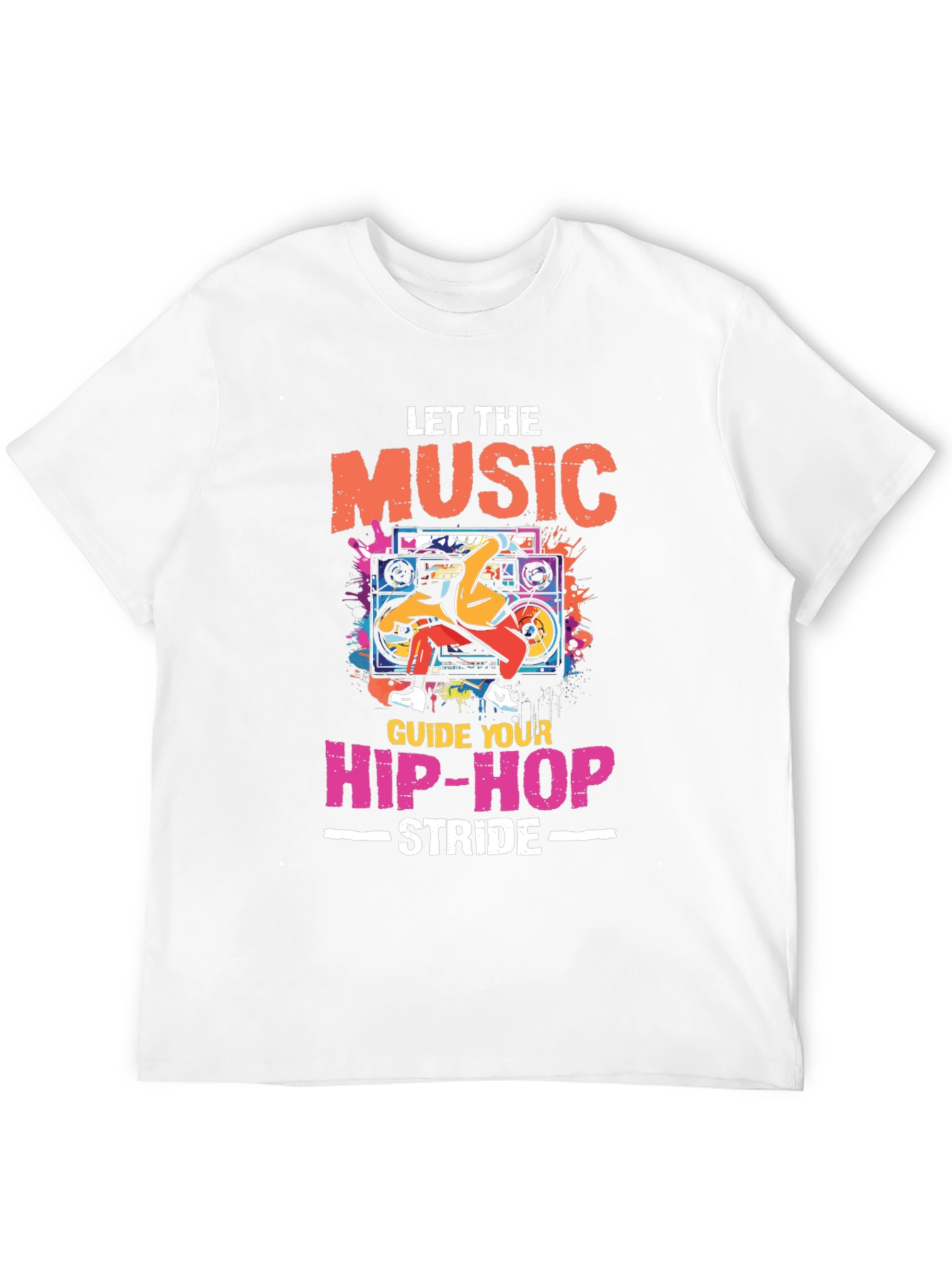 Let The Music Guide Your Hip-Hop Stride T-Shirt