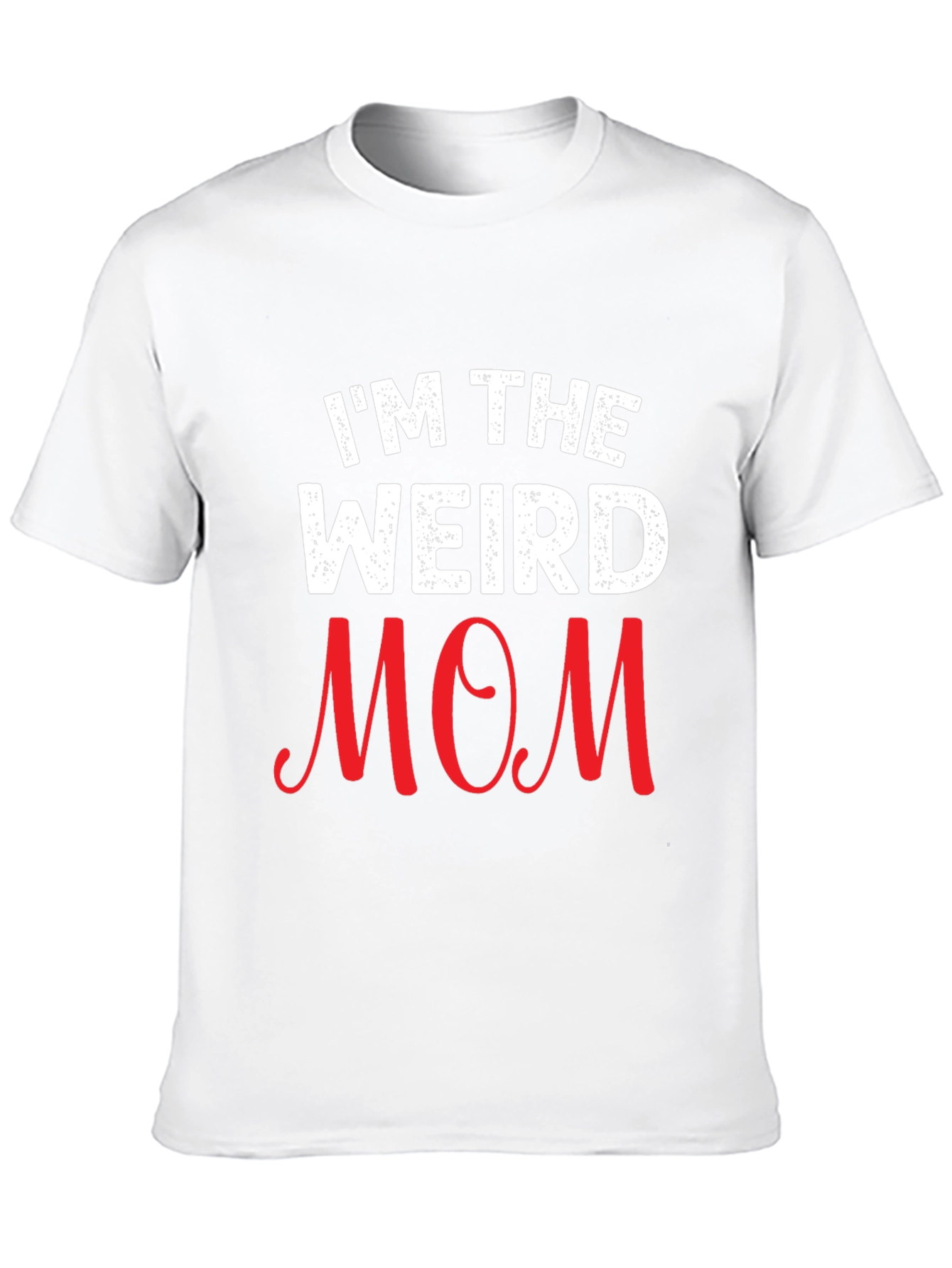 Im The Weird Mom Graphic T-Shirt - Unisex