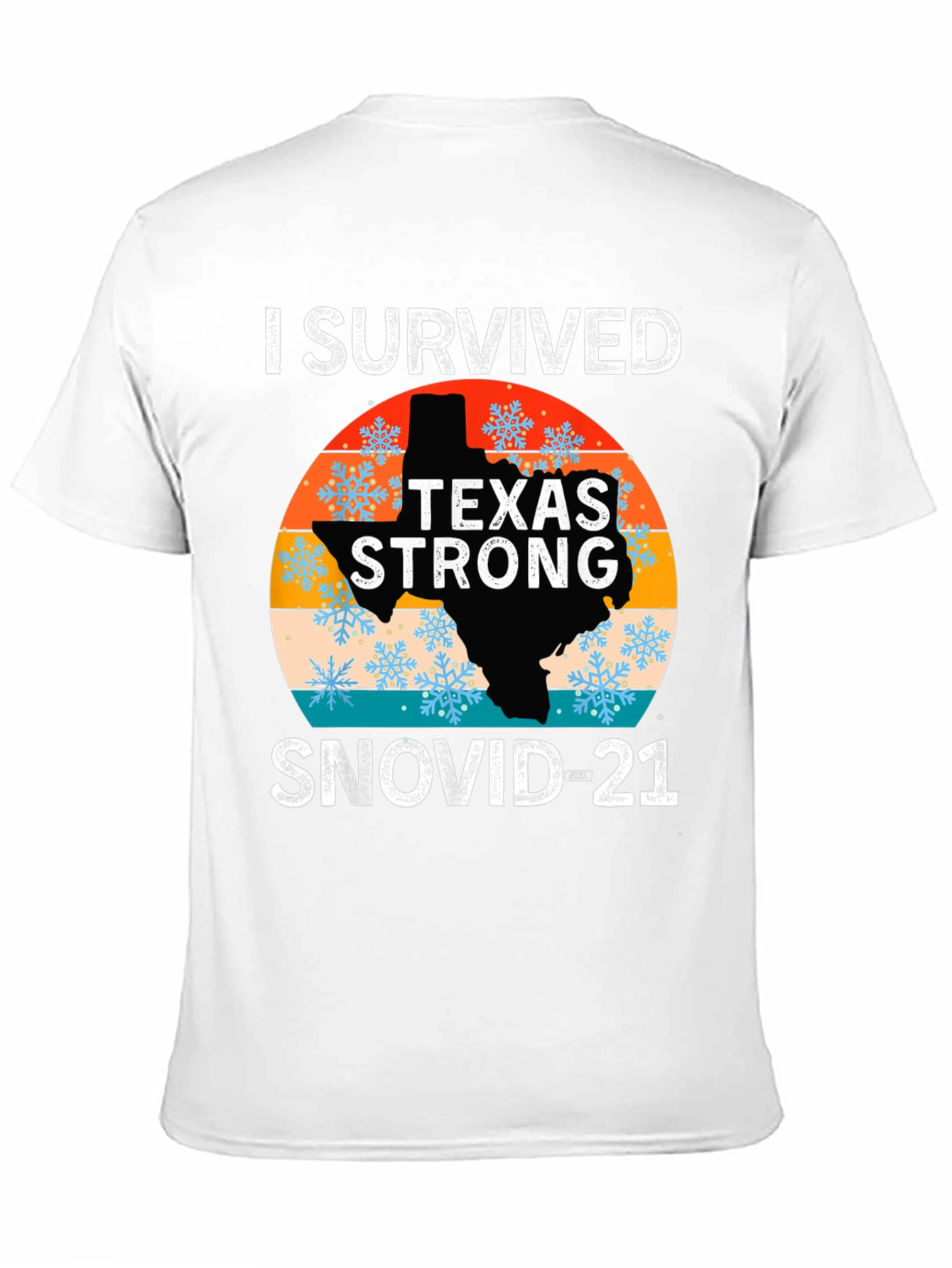 I Survived Texas Strong SNOVID-21 T-Shirt