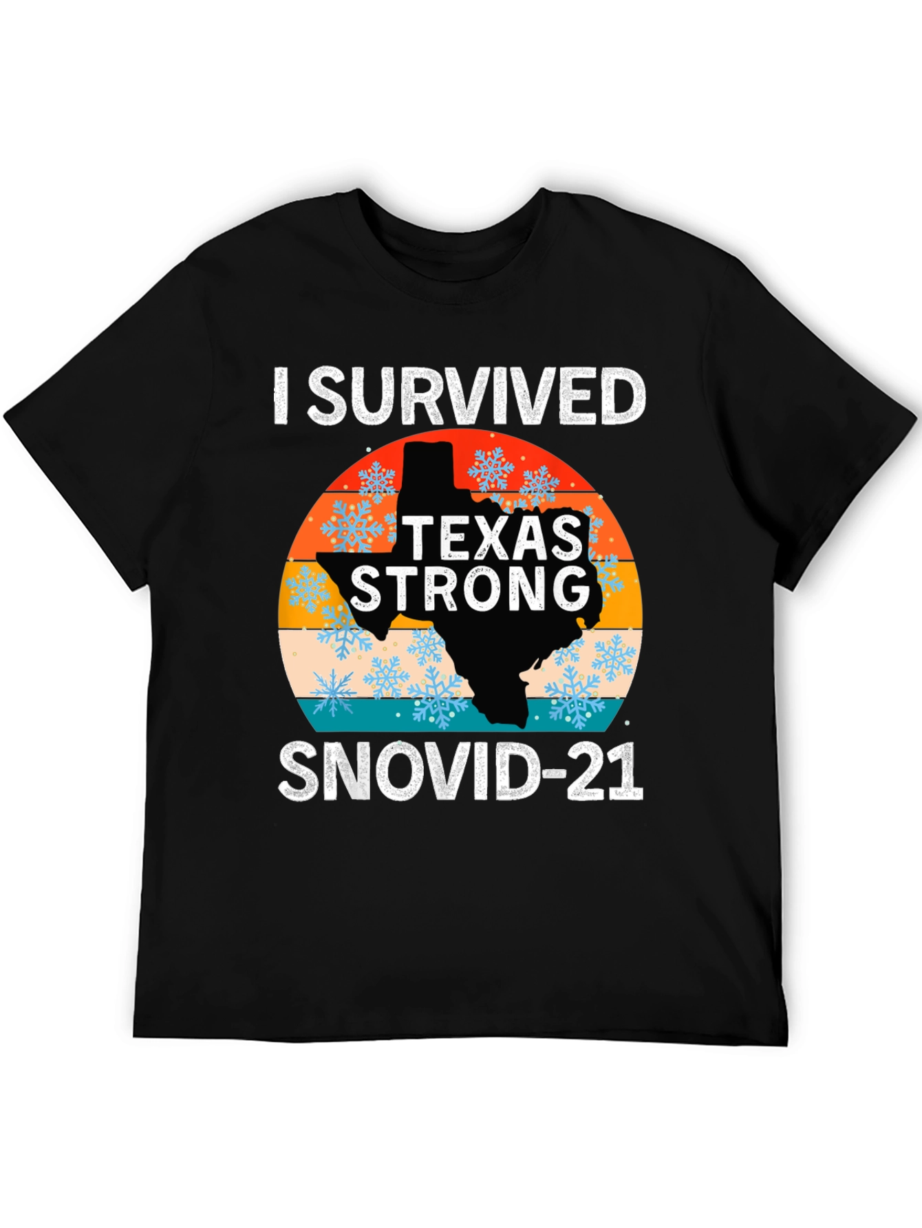 I Survived Texas Strong SNOVID-21 T-Shirt
