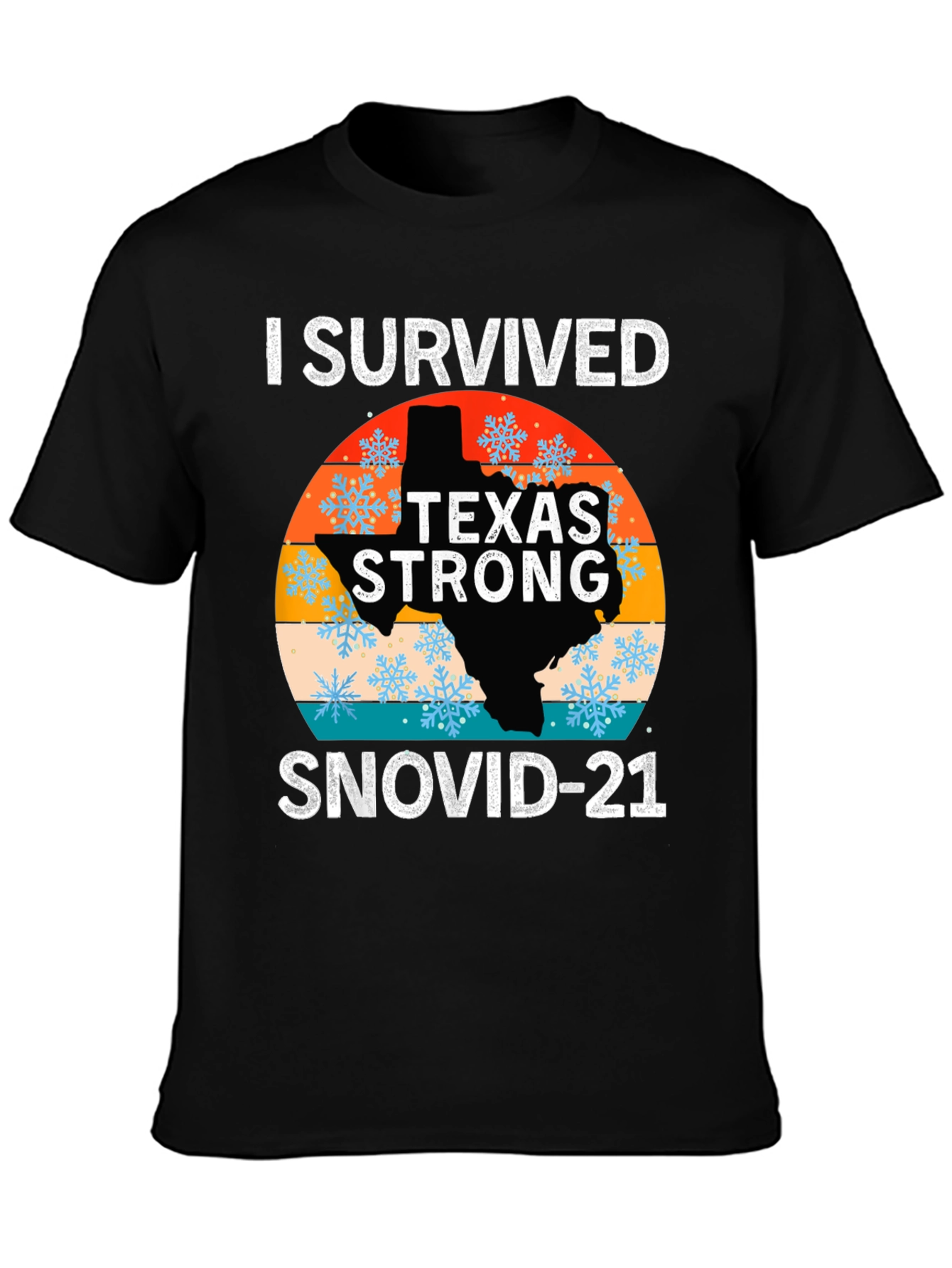 I Survived Texas Strong SNOVID-21 T-Shirt