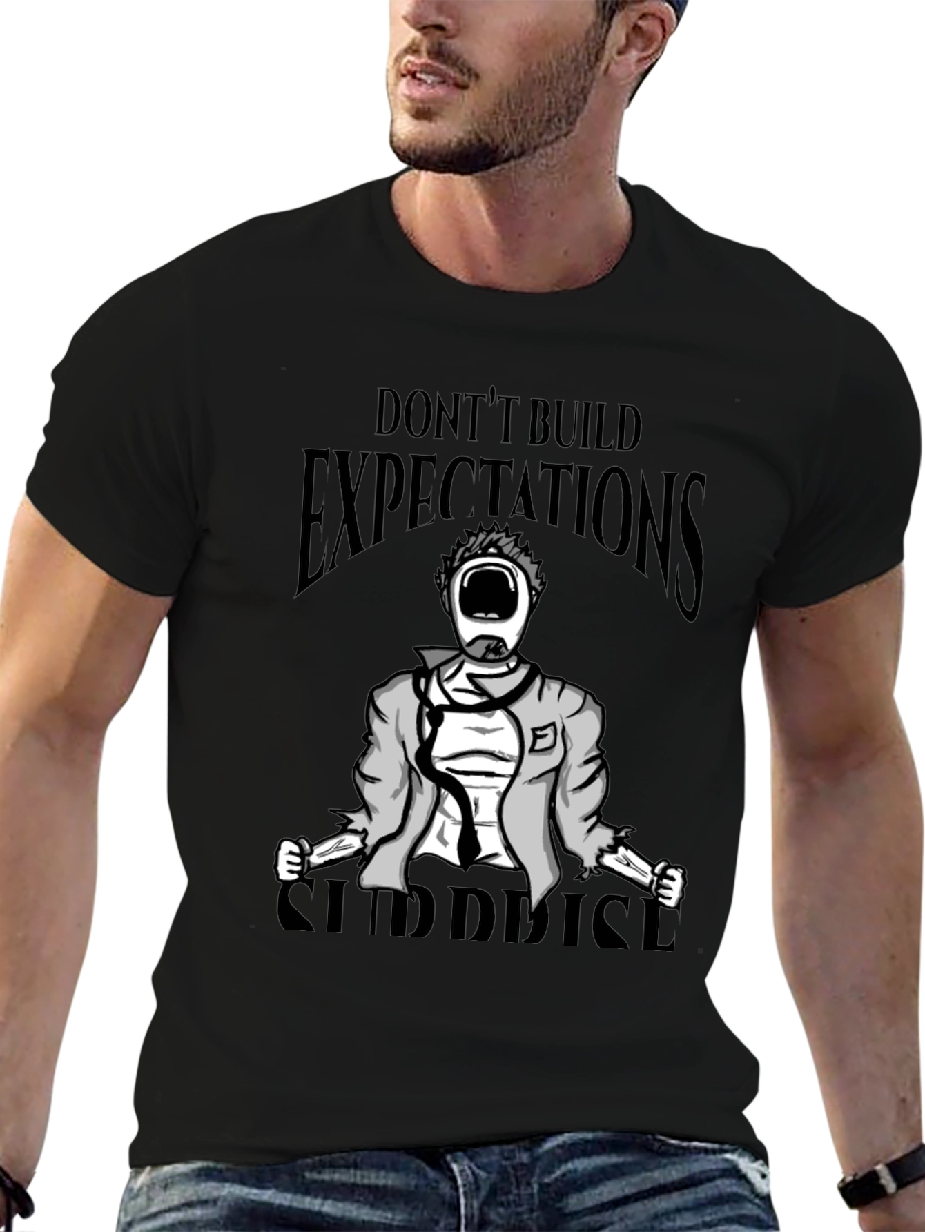 Dont Build Expectations Surprise T-Shirt