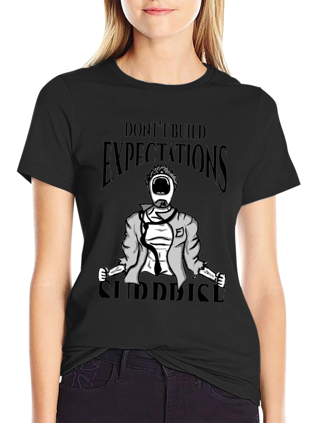 Dont Build Expectations Surprise T-Shirt