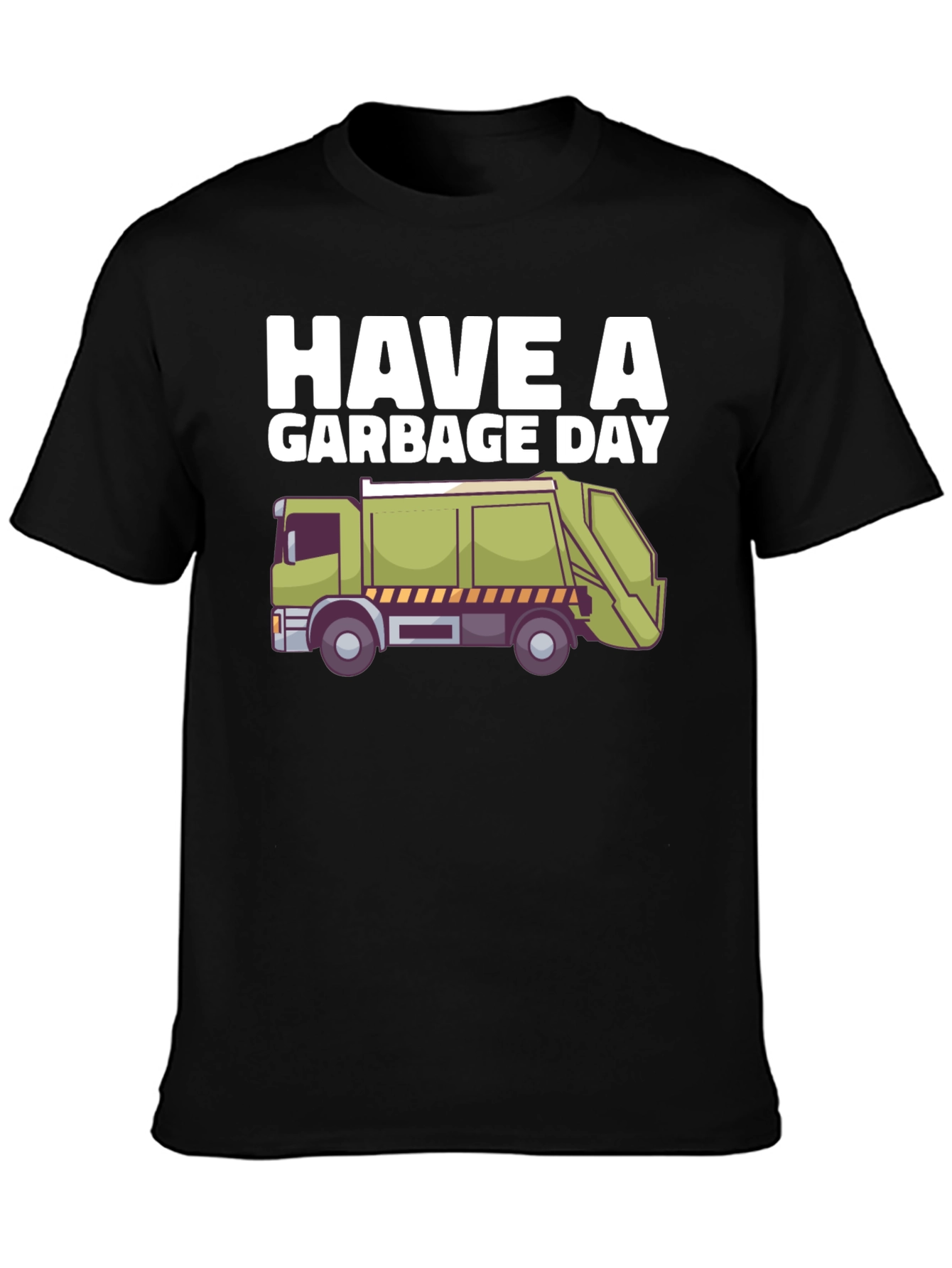 Have a Garbage Day T-Shirt