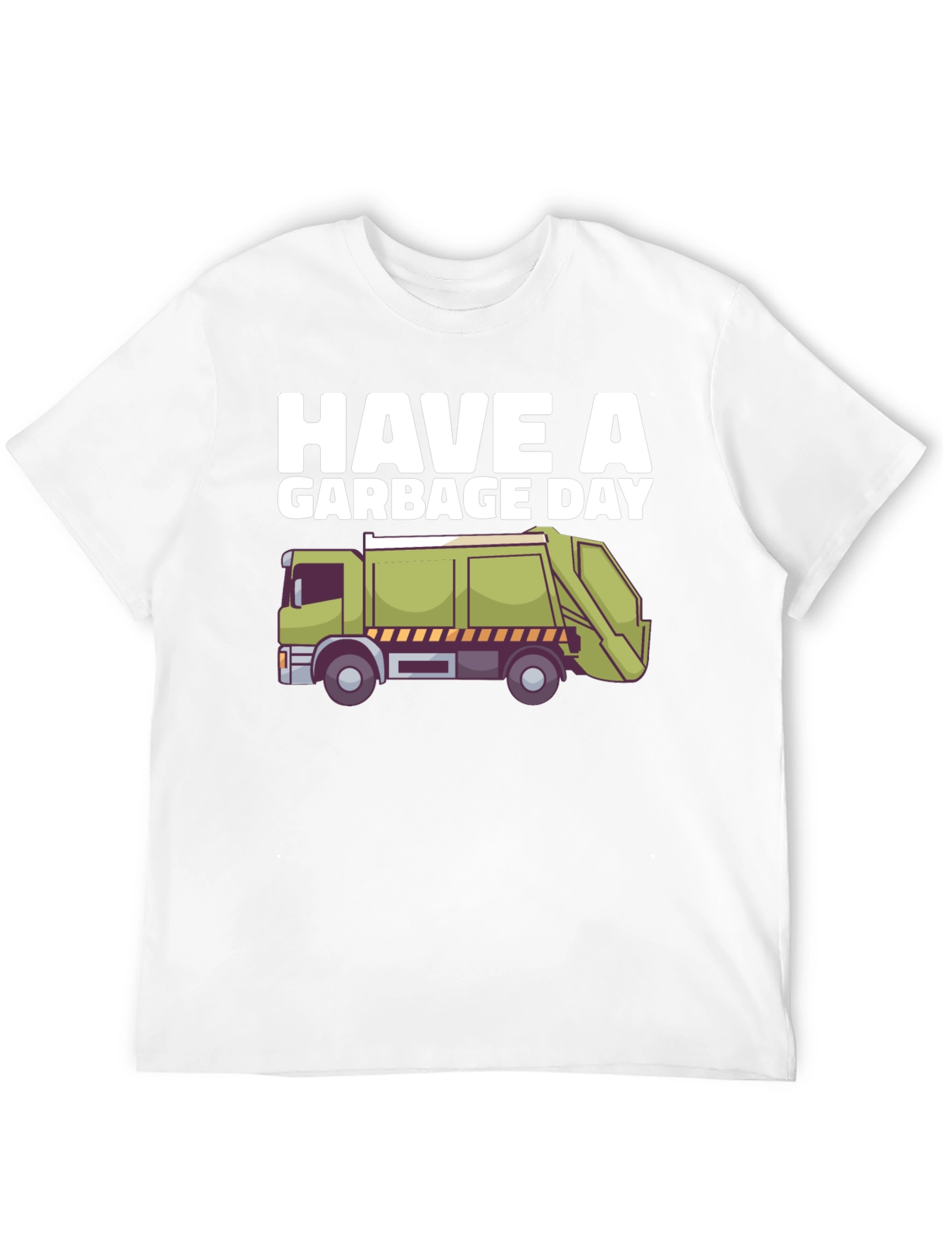 Have a Garbage Day T-Shirt