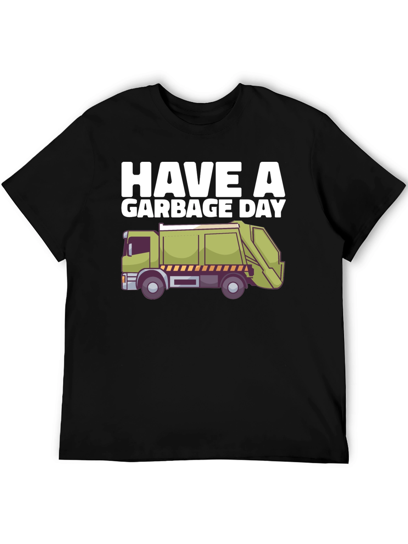 Have a Garbage Day T-Shirt