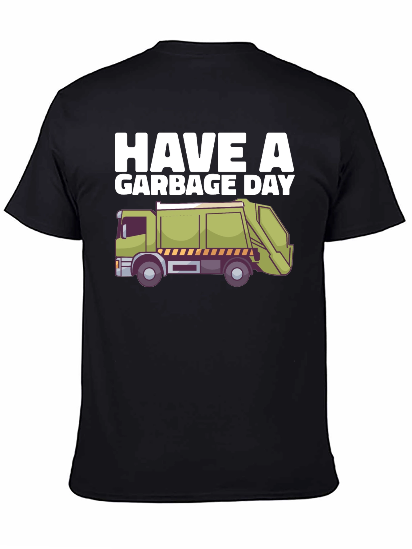 Have a Garbage Day T-Shirt
