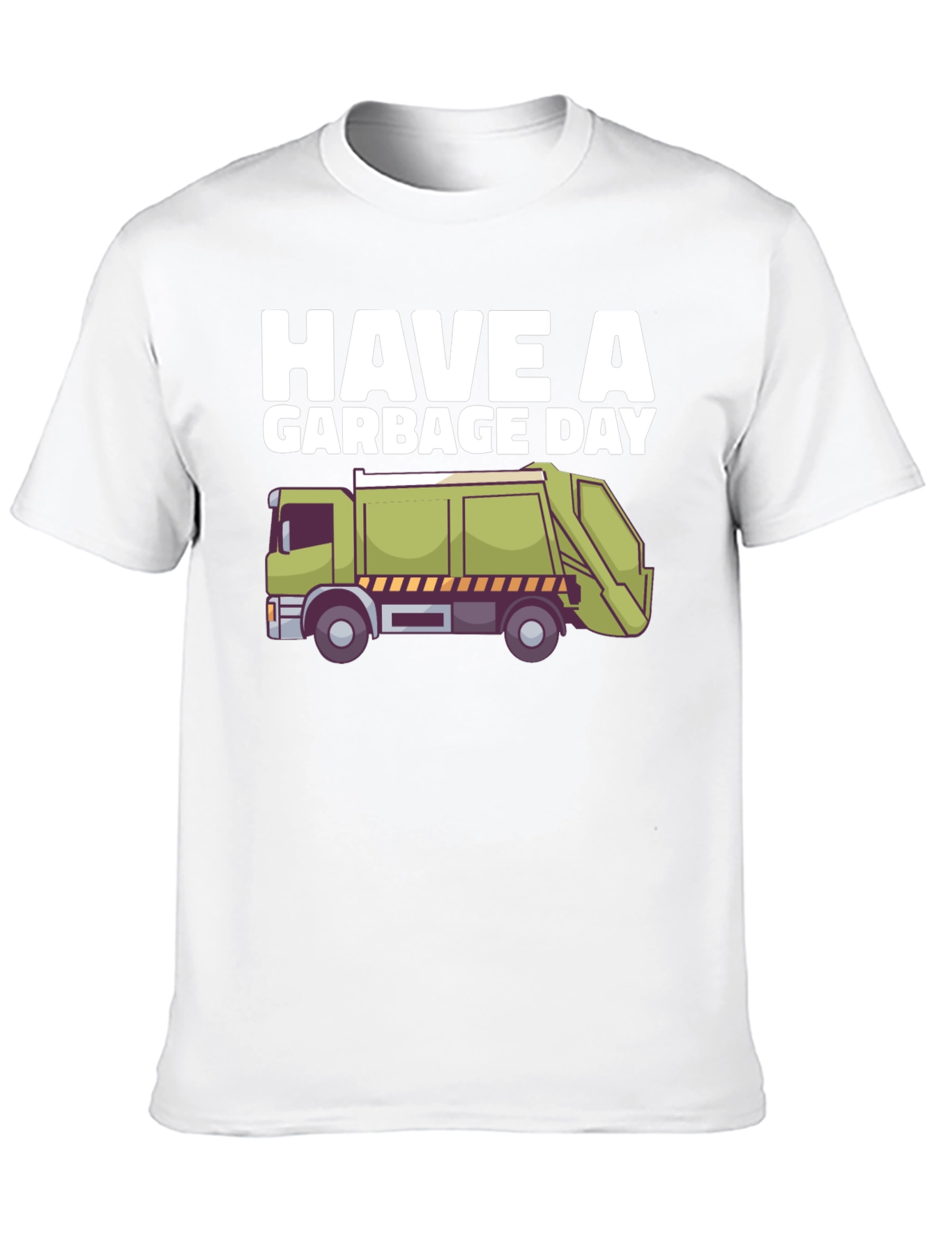 Have a Garbage Day T-Shirt