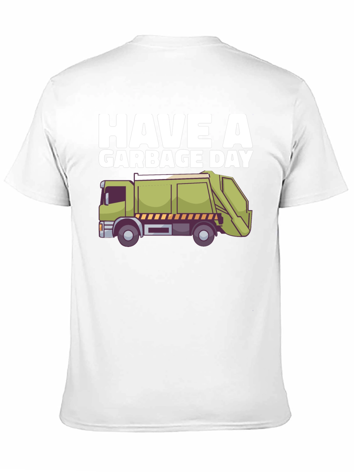 Have a Garbage Day T-Shirt