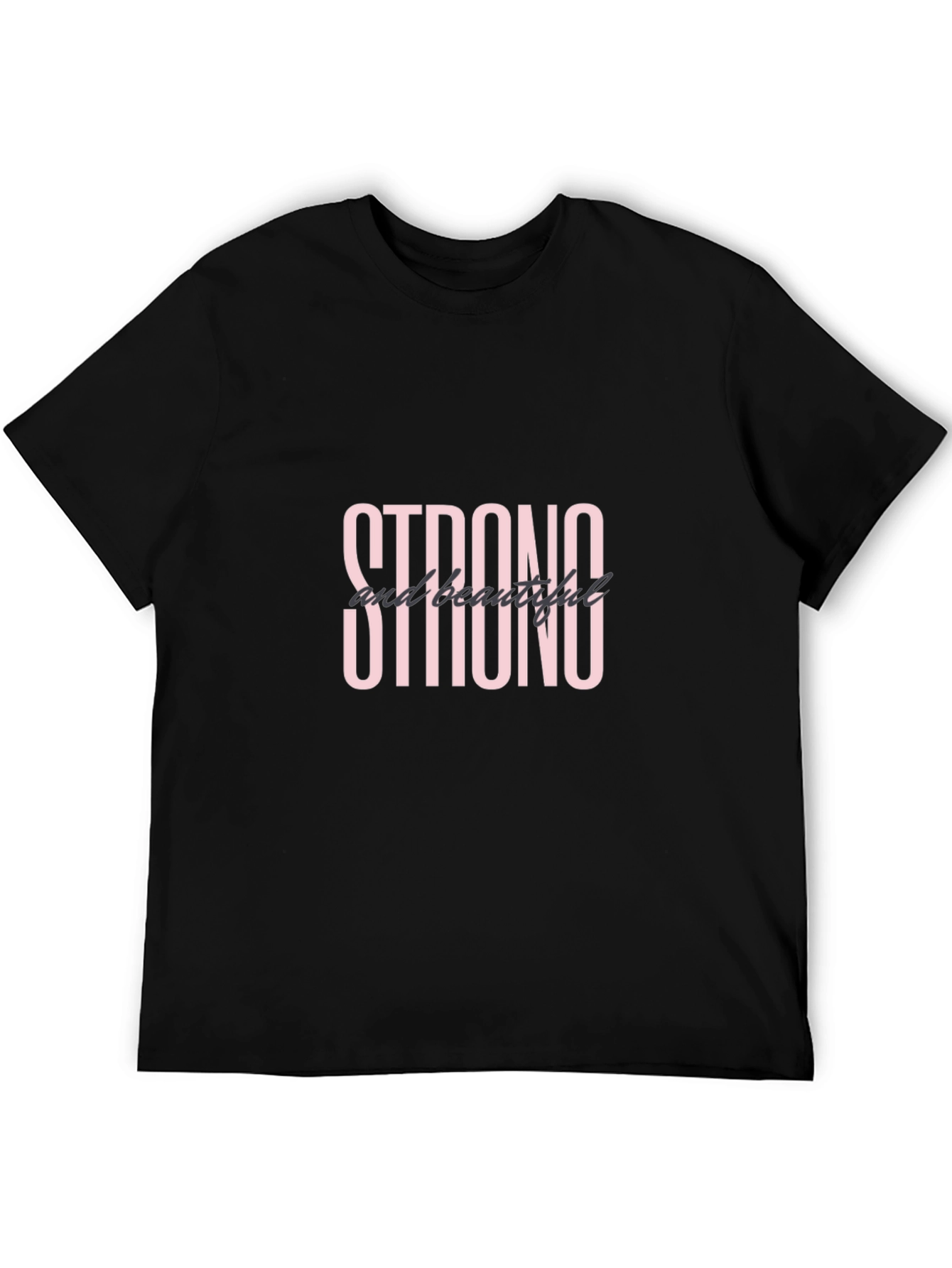 Strong & Beautiful Black T-Shirt