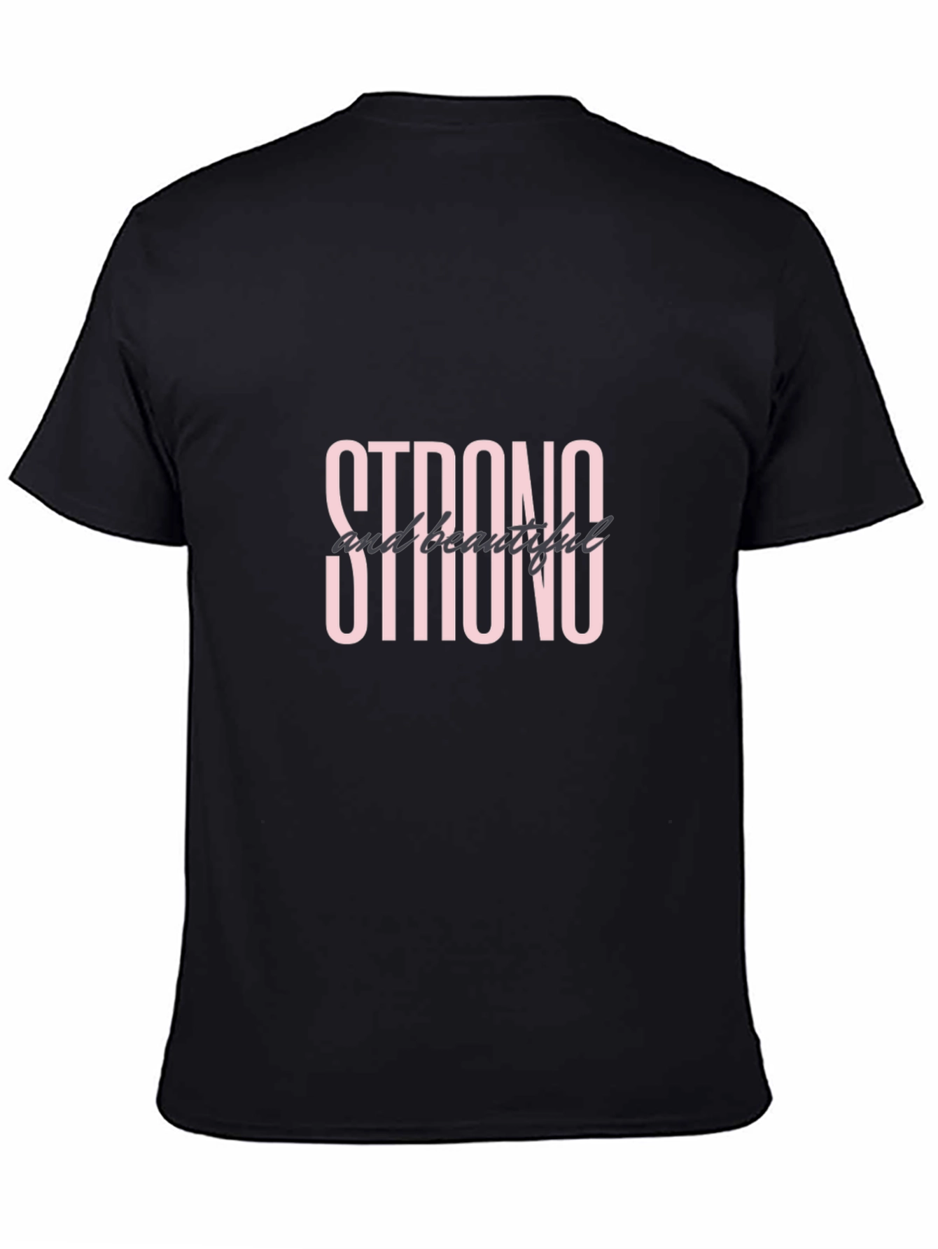 Strong & Beautiful Black T-Shirt