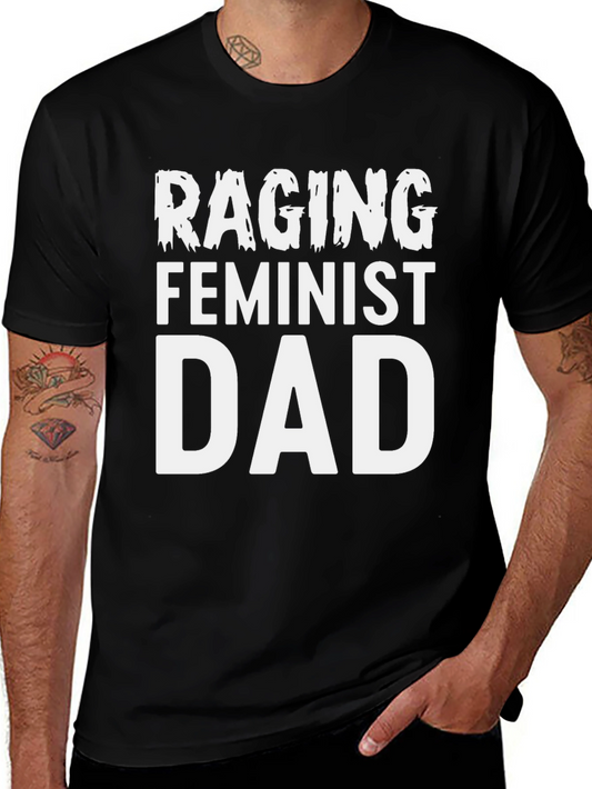 Raging Feminist Dad Graphic Tee - Black Cotton T-Shirt