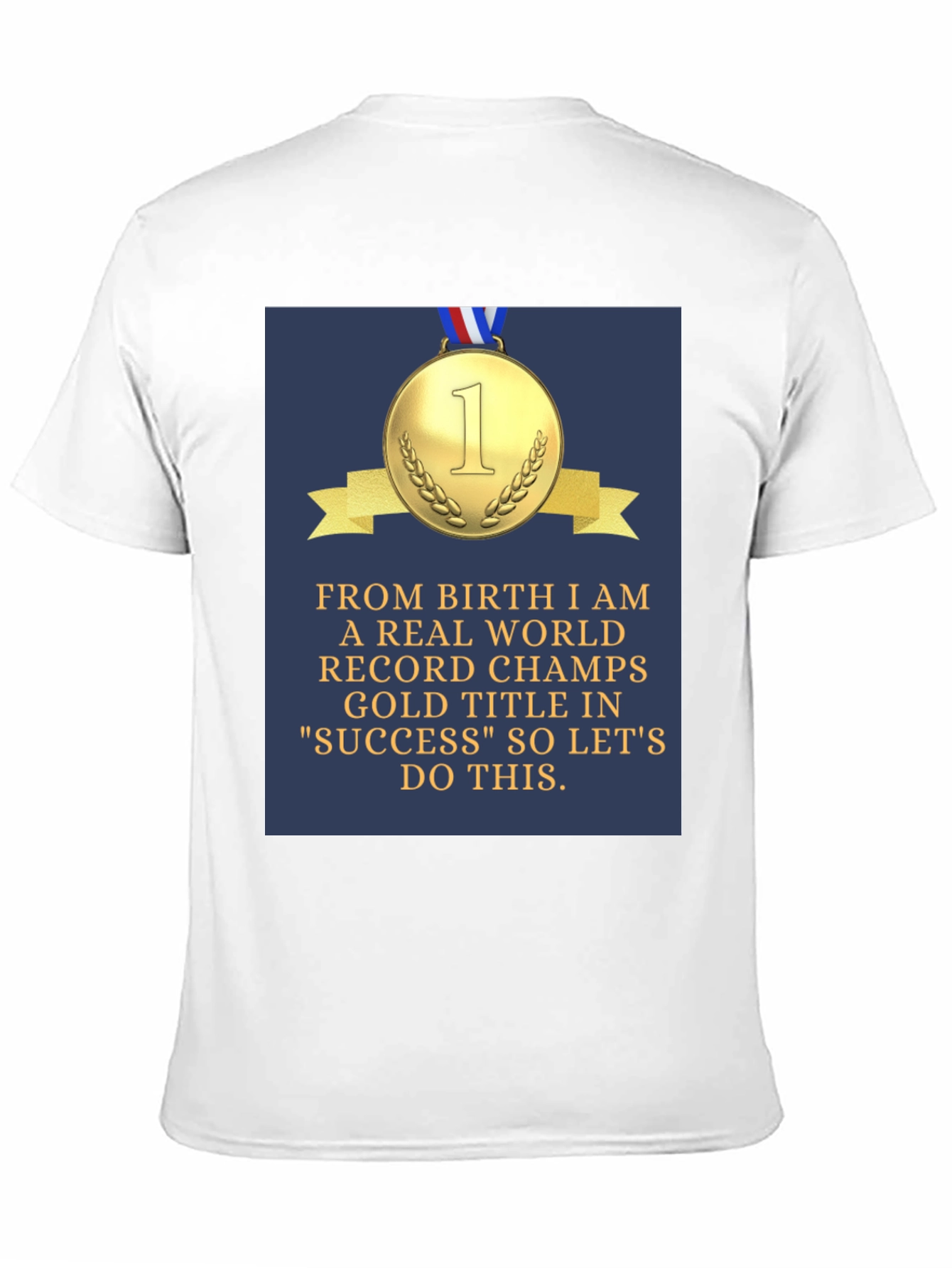 Success Champs T-Shirt - Gold Medal Design