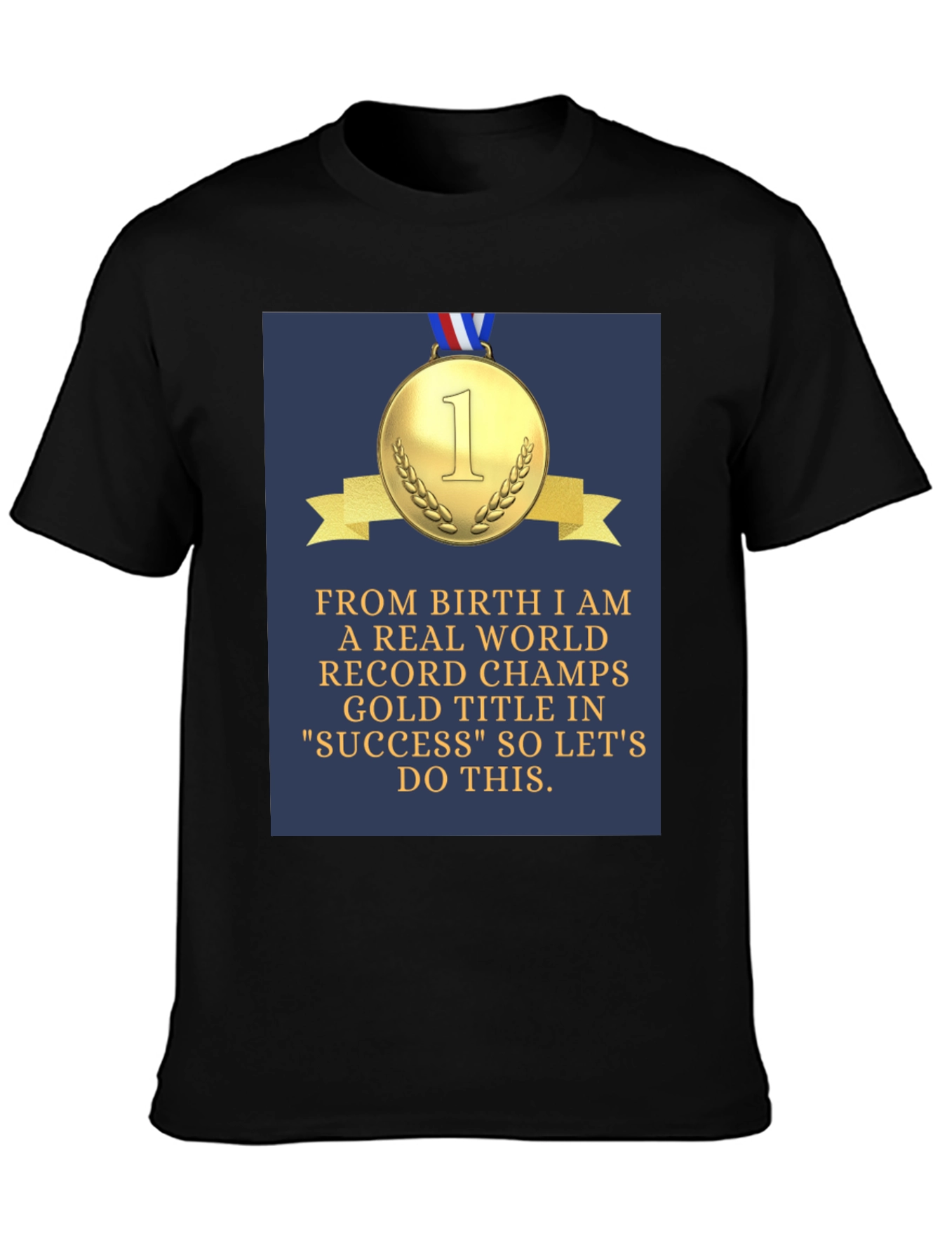 Success Champs T-Shirt - Gold Medal Design