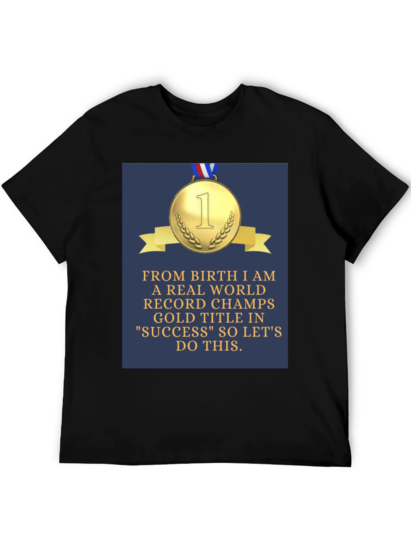 Success Champs T-Shirt - Gold Medal Design