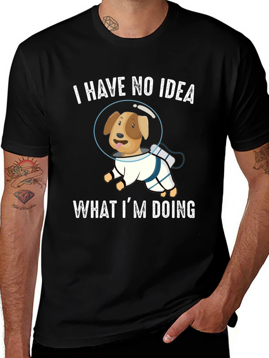 Dog Astronaut T-Shirt - I Have No Idea