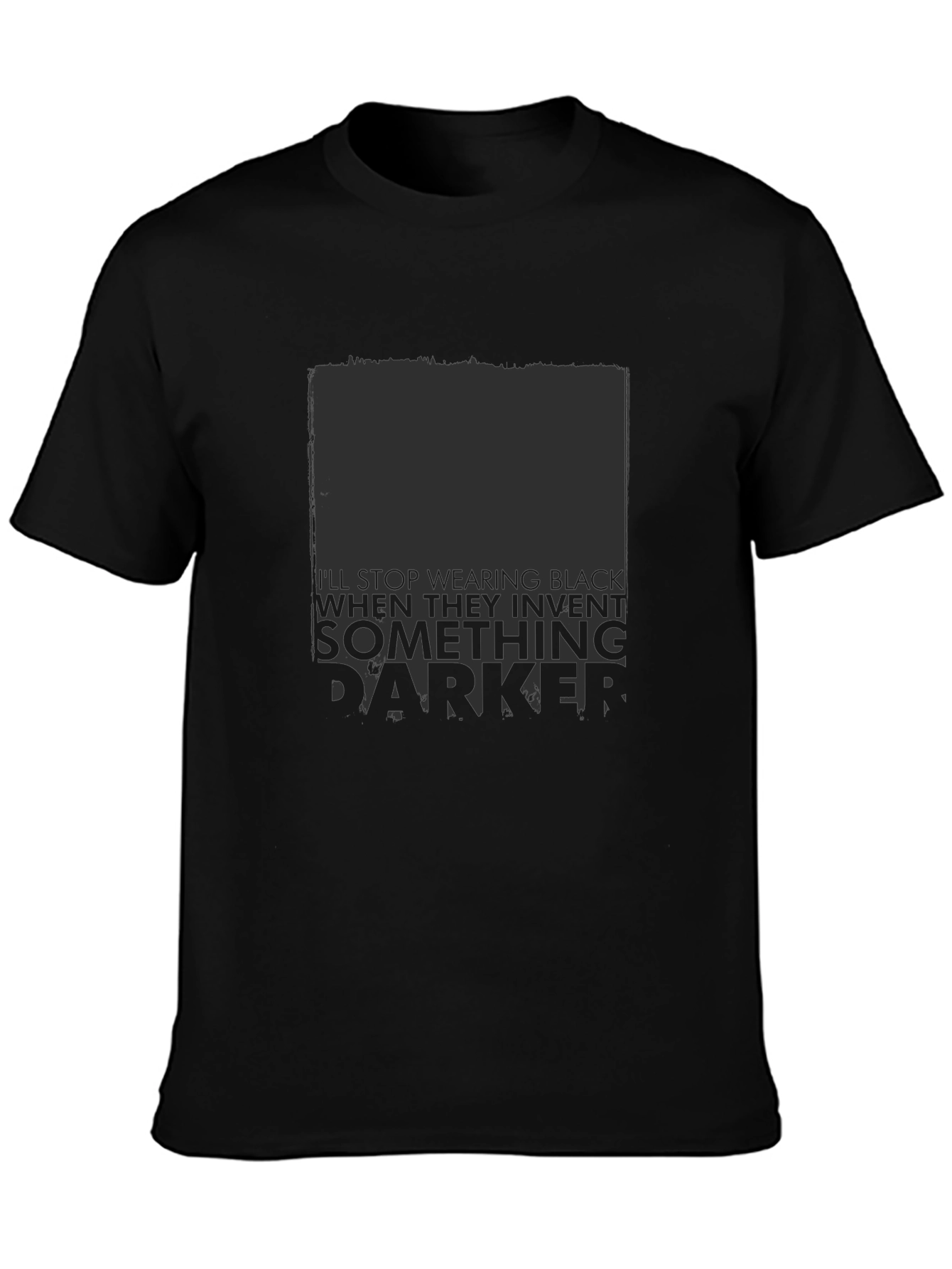 Ill Stop Wearing Black T-Shirt