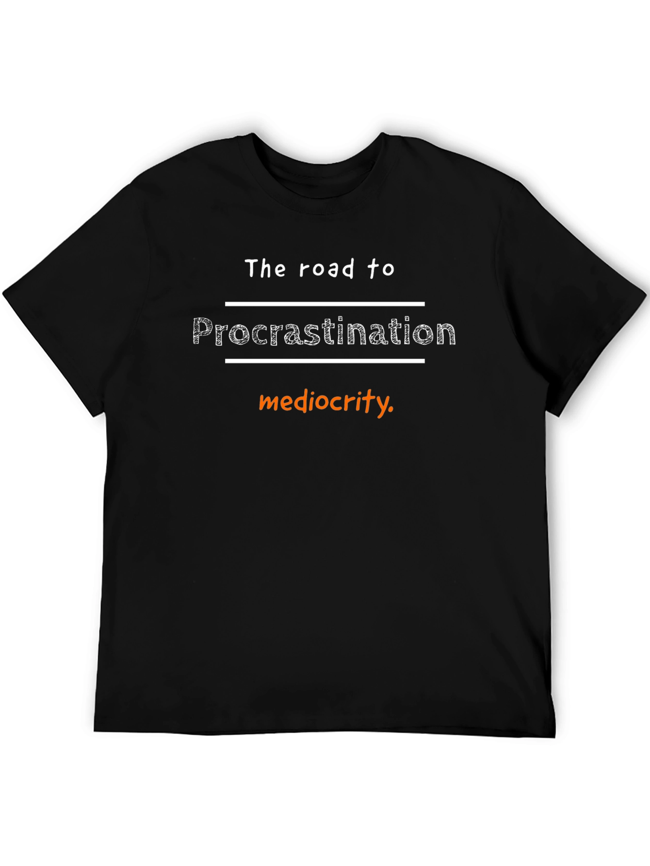 Procrastination Humor T-Shirt - Road to Mediocrity