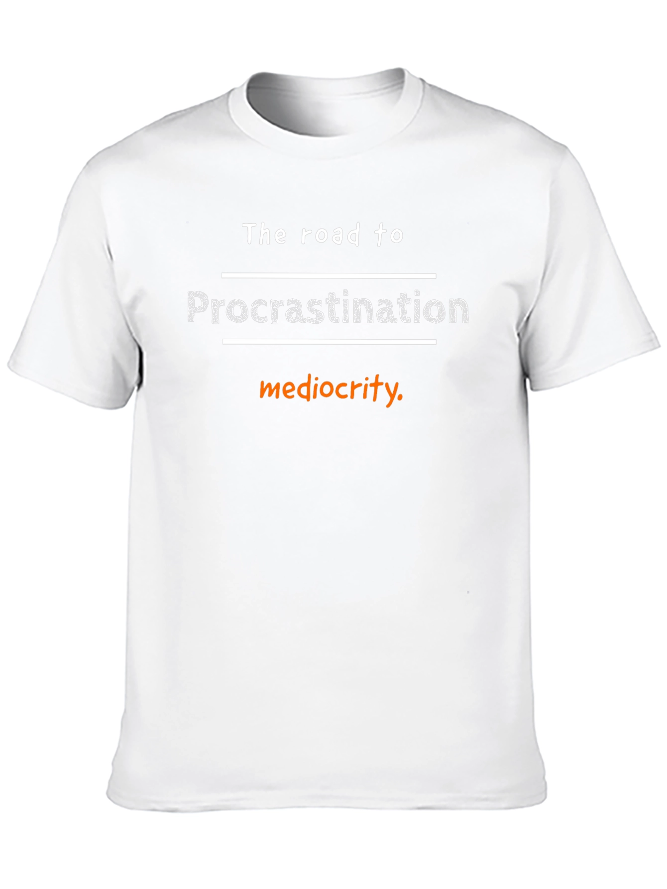 Procrastination Humor T-Shirt - Road to Mediocrity