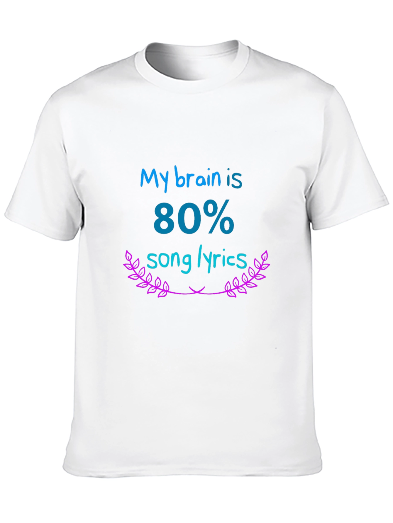 My Brain is 80% Song Lyrics Tee