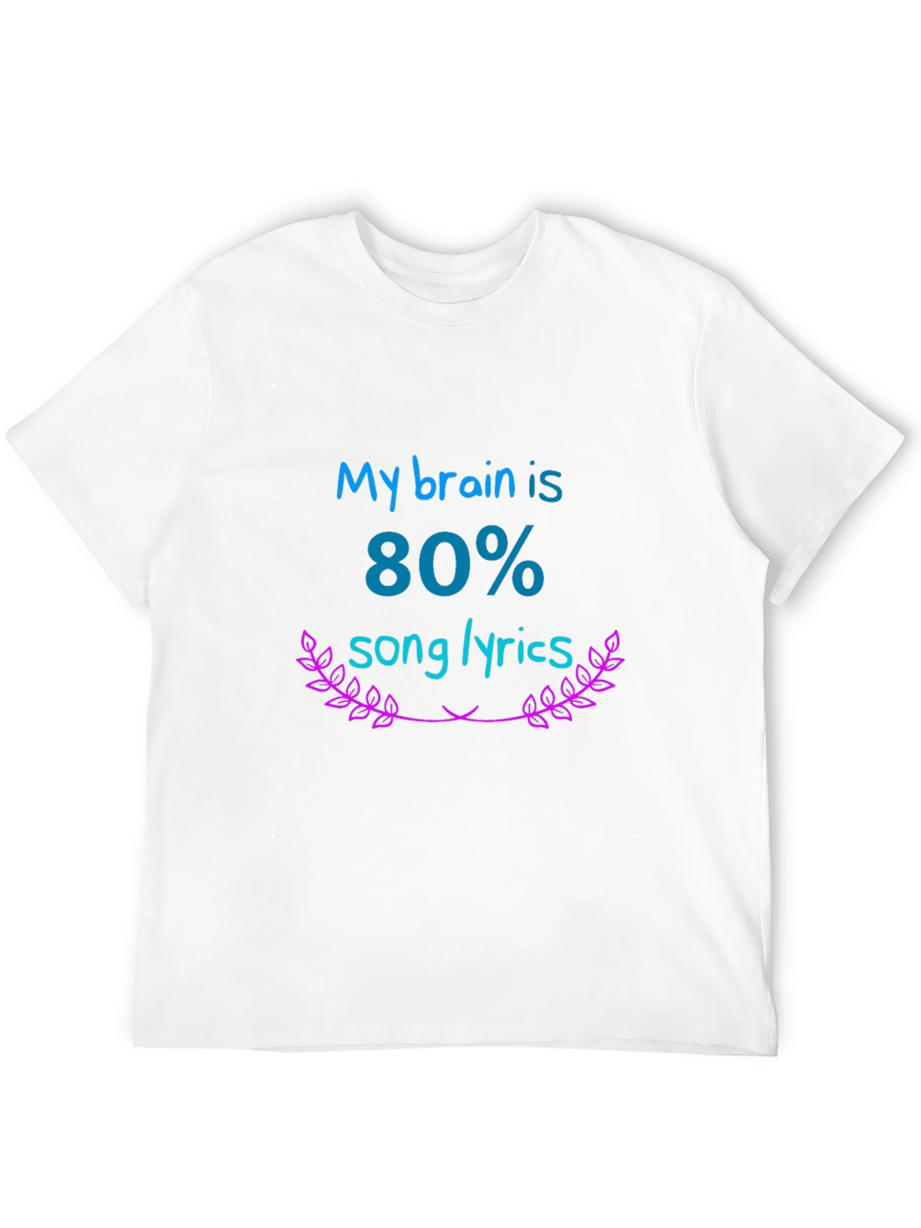 My Brain is 80% Song Lyrics Tee