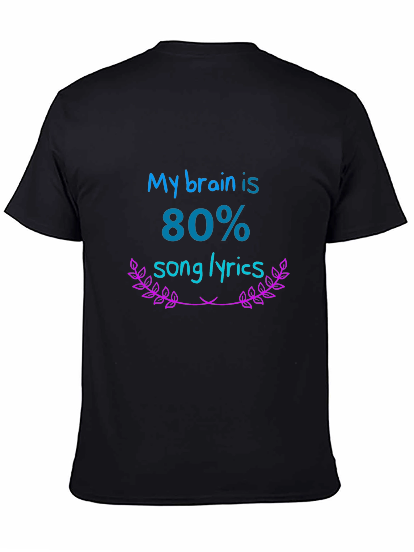 My Brain is 80% Song Lyrics Tee