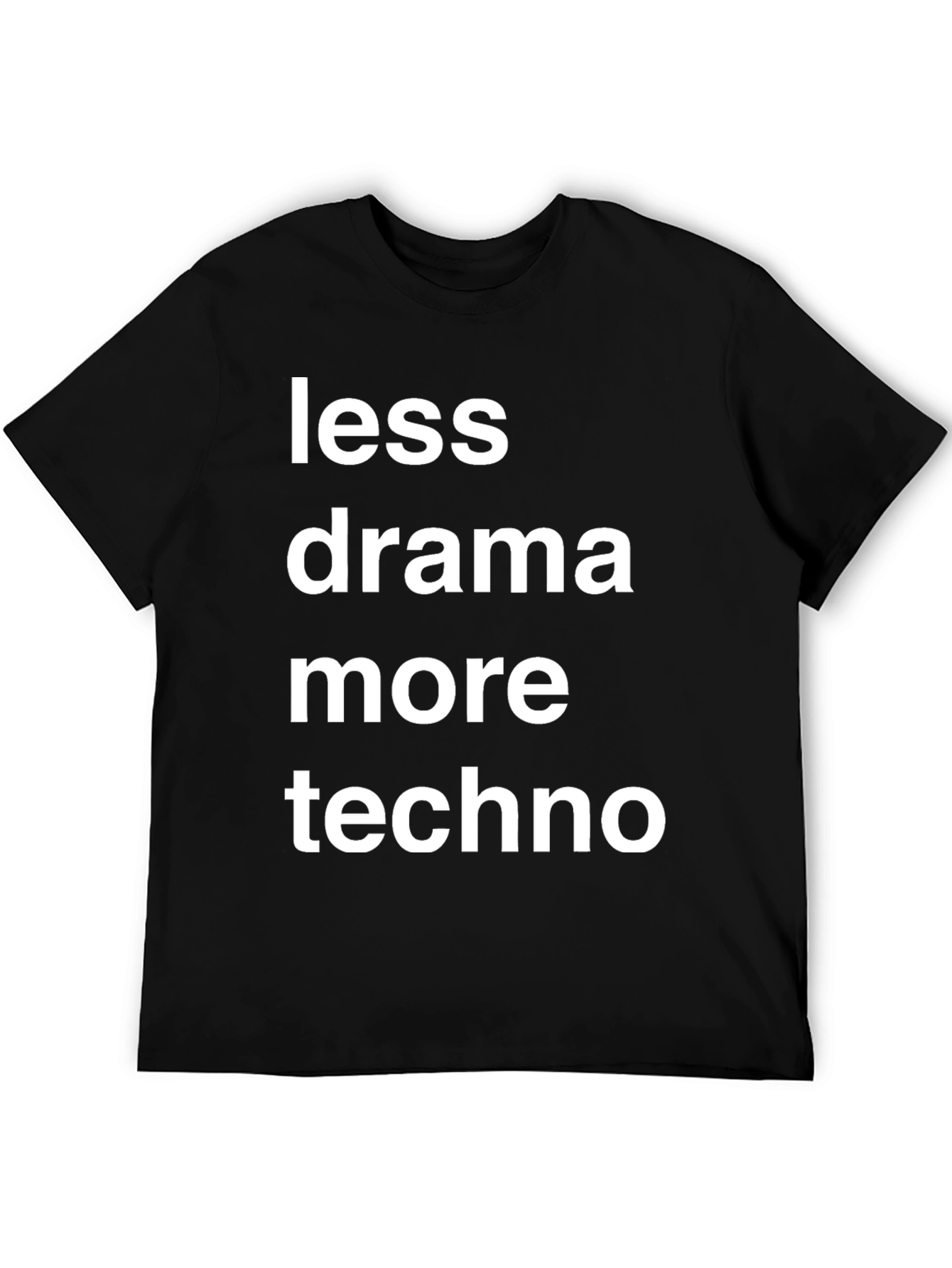 Less Drama More Techno Graphic T-Shirt
