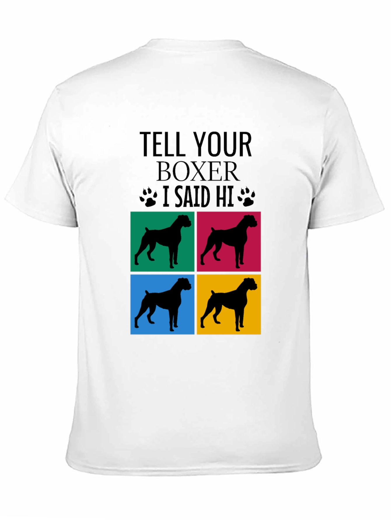 Tell Your Boxer I Said Hi Graphic Tee